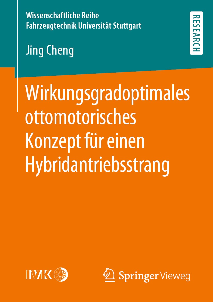 Titlebook: Wirkungsgradoptimales ottomotorisches Konzept für einen Hybridantriebsstrang; Jing Cheng Book 2019 Der/die Herausgeber bzw. der/die Autor( Titlebook: Wirkungsgradoptimales ottomotorisches Konzept für einen Hybridantriebsstrang; Jing Cheng Book 2019 Der/die Herausgeber bzw. der/die Autor(