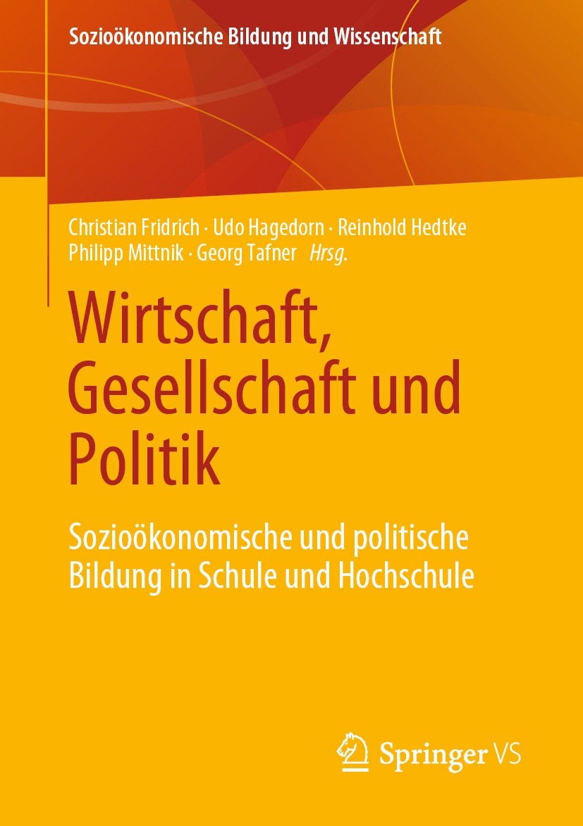 Titlebook: Wirtschaft, Gesellschaft und Politik; Sozioökonomische und Christian Fridrich,Udo Hagedorn,Georg Tafner Book 2021 Der/die Herausgeber bzw. Titlebook: Wirtschaft, Gesellschaft und Politik; Sozioökonomische und Christian Fridrich,Udo Hagedorn,Georg Tafner Book 2021 Der/die Herausgeber bzw.