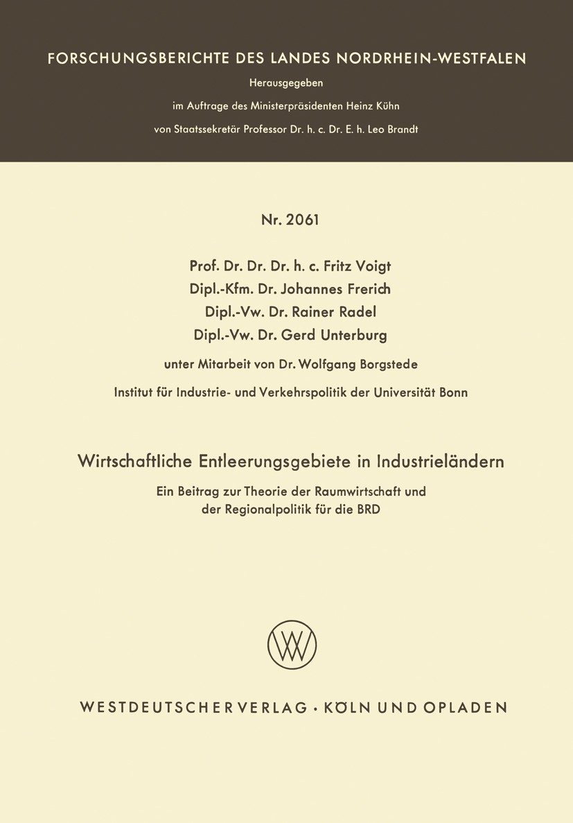 Titlebook: Wirtschaftliche Entleerungsgebiete in Industrieländern; Ein Beitrag zur Theo Fritz Voigt,Johannes Frerich,Gerd Unterburg Book 1969 Springer Titlebook: Wirtschaftliche Entleerungsgebiete in Industrieländern; Ein Beitrag zur Theo Fritz Voigt,Johannes Frerich,Gerd Unterburg Book 1969 Springer