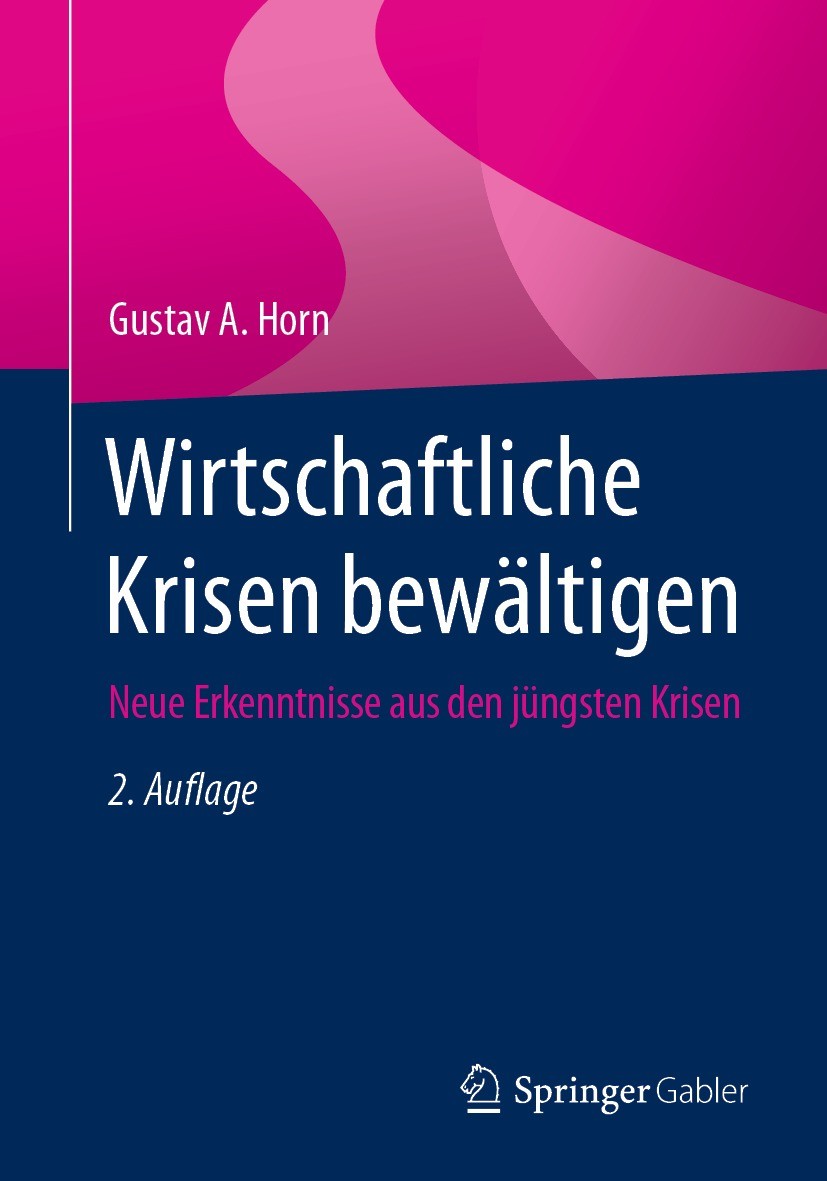 Titlebook: Wirtschaftliche Krisen bewältigen; Neue Erkenntnisse au Gustav A. Horn Book 2023Latest edition Springer Fachmedien Wiesbaden GmbH, ein Teil Titlebook: Wirtschaftliche Krisen bewältigen; Neue Erkenntnisse au Gustav A. Horn Book 2023Latest edition Springer Fachmedien Wiesbaden GmbH, ein Teil