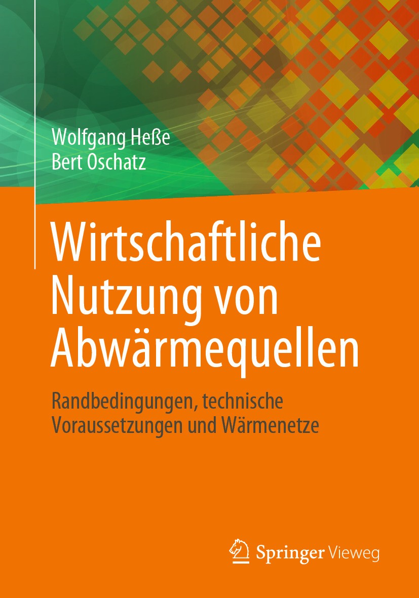 Titlebook: Wirtschaftliche Nutzung von Abwärmequellen ; Randbedingungen, tec Wolfgang Heße,Bert Oschatz Book 2024 Der/die Herausgeber bzw. der/die Aut Titlebook: Wirtschaftliche Nutzung von Abwärmequellen ; Randbedingungen, tec Wolfgang Heße,Bert Oschatz Book 2024 Der/die Herausgeber bzw. der/die Aut