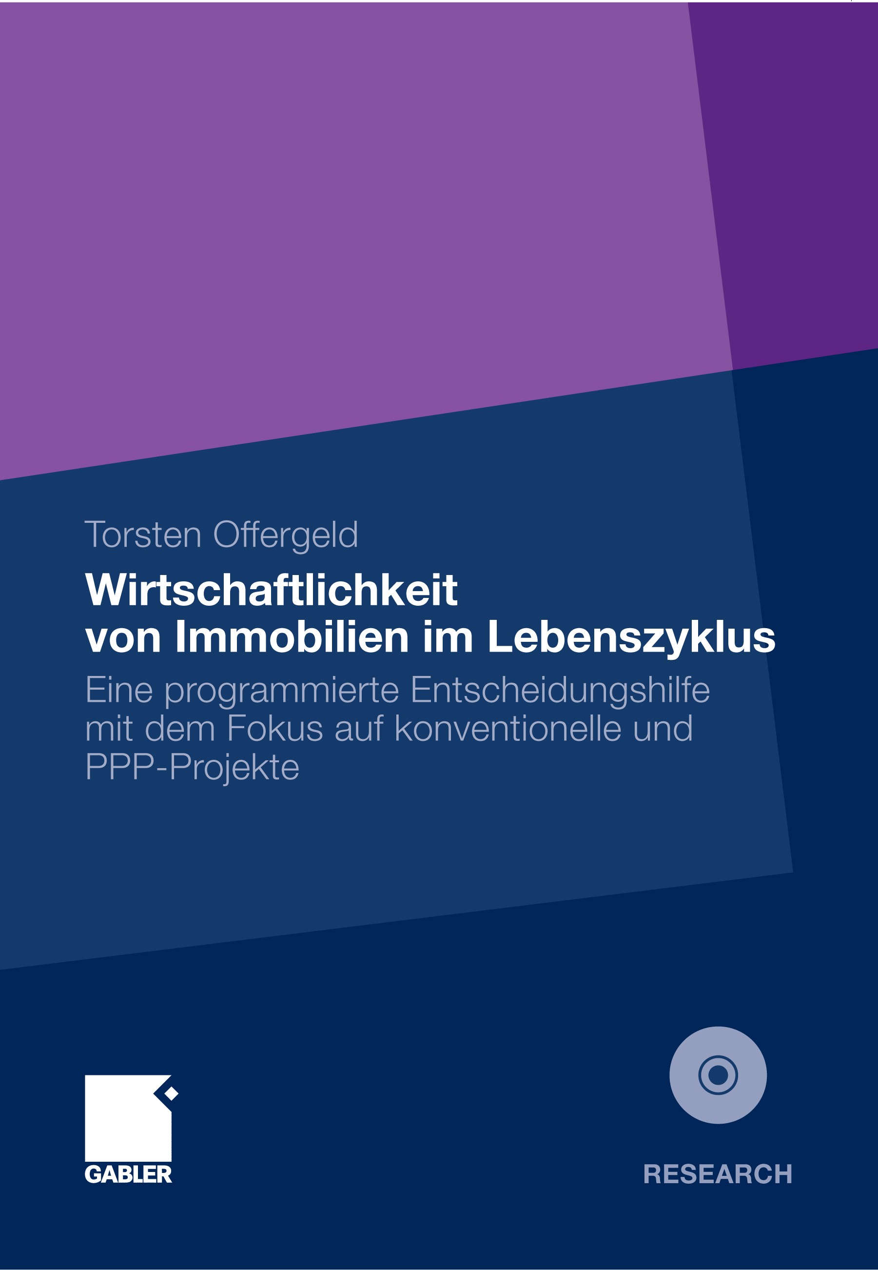 Titlebook: Wirtschaftlichkeit von Immobilien im Lebenszyklus; Eine programmierte E Torsten Offergeld Book 2011 Gabler Verlag | Springer Fachmedien Wie Titlebook: Wirtschaftlichkeit von Immobilien im Lebenszyklus; Eine programmierte E Torsten Offergeld Book 2011 Gabler Verlag | Springer Fachmedien Wie