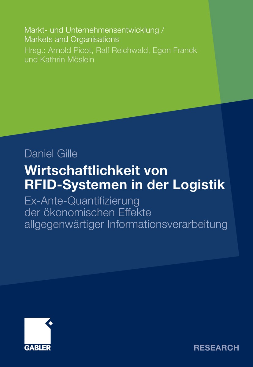 Titlebook: Wirtschaftlichkeit von RFID-Systemen in der Logistik; Ex-Ante-Quantifizier Daniel Gille Book 2010 Gabler Verlag | Springer Fachmedien Wiesb Titlebook: Wirtschaftlichkeit von RFID-Systemen in der Logistik; Ex-Ante-Quantifizier Daniel Gille Book 2010 Gabler Verlag | Springer Fachmedien Wiesb