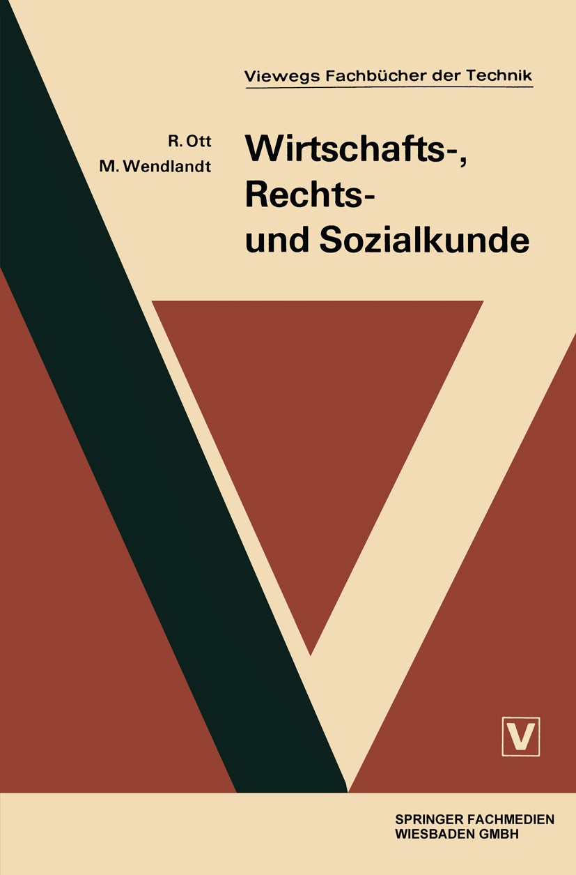 Titlebook: Wirtschafts-, Rechts- und Sozialkunde; Rudolf Ott,Manfred Wendlandt Book 19756th edition Springer Fachmedien Wiesbaden 1975 Arbeit.Einheit Titlebook: Wirtschafts-, Rechts- und Sozialkunde; Rudolf Ott,Manfred Wendlandt Book 19756th edition Springer Fachmedien Wiesbaden 1975 Arbeit.Einheit