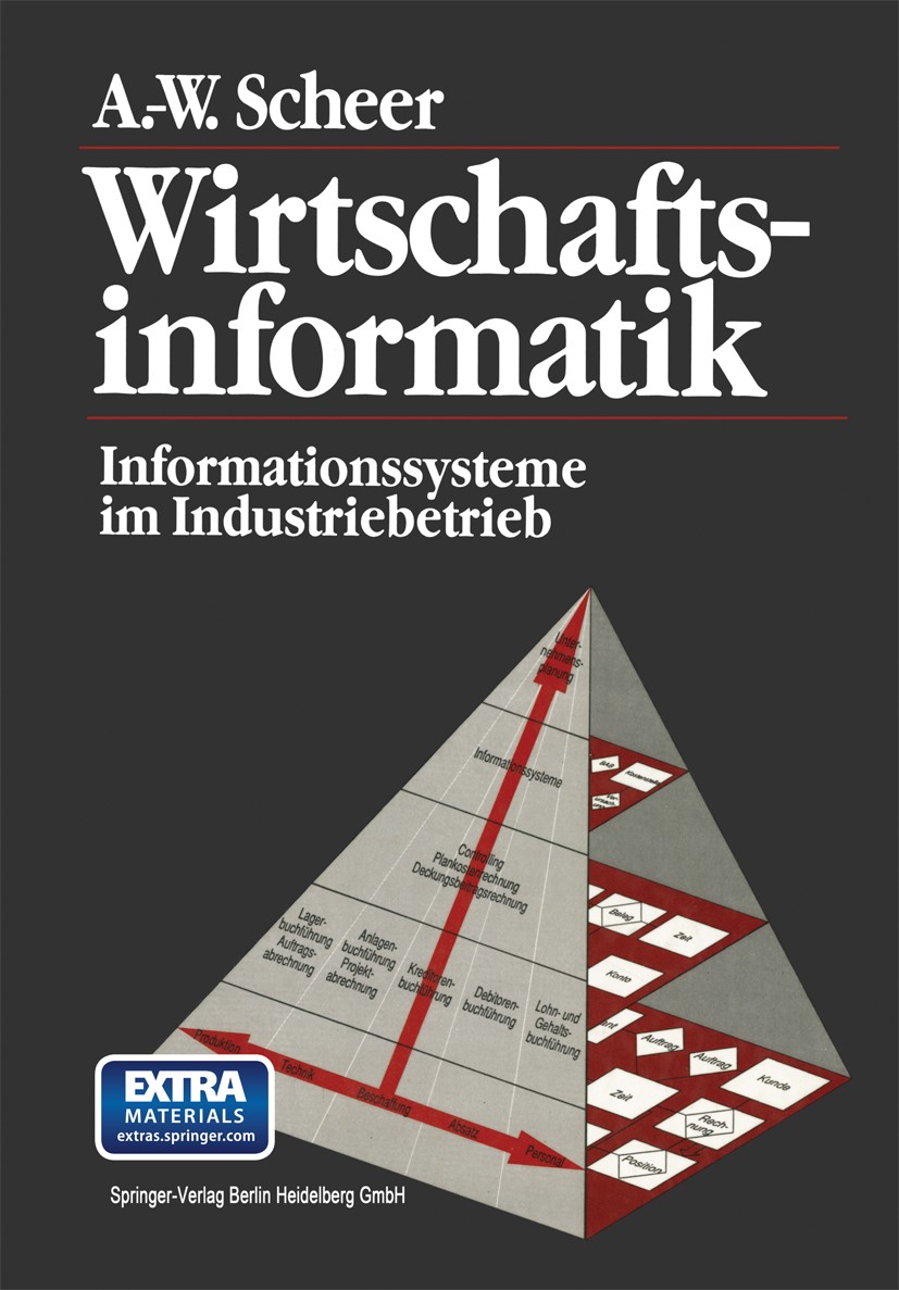 Titlebook: Wirtschaftsinformatik; Informationssysteme August-Wilhelm Scheer Book 19881st edition Springer-Verlag Berlin Heidelberg 1988 Architektur i Titlebook: Wirtschaftsinformatik; Informationssysteme August-Wilhelm Scheer Book 19881st edition Springer-Verlag Berlin Heidelberg 1988 Architektur i