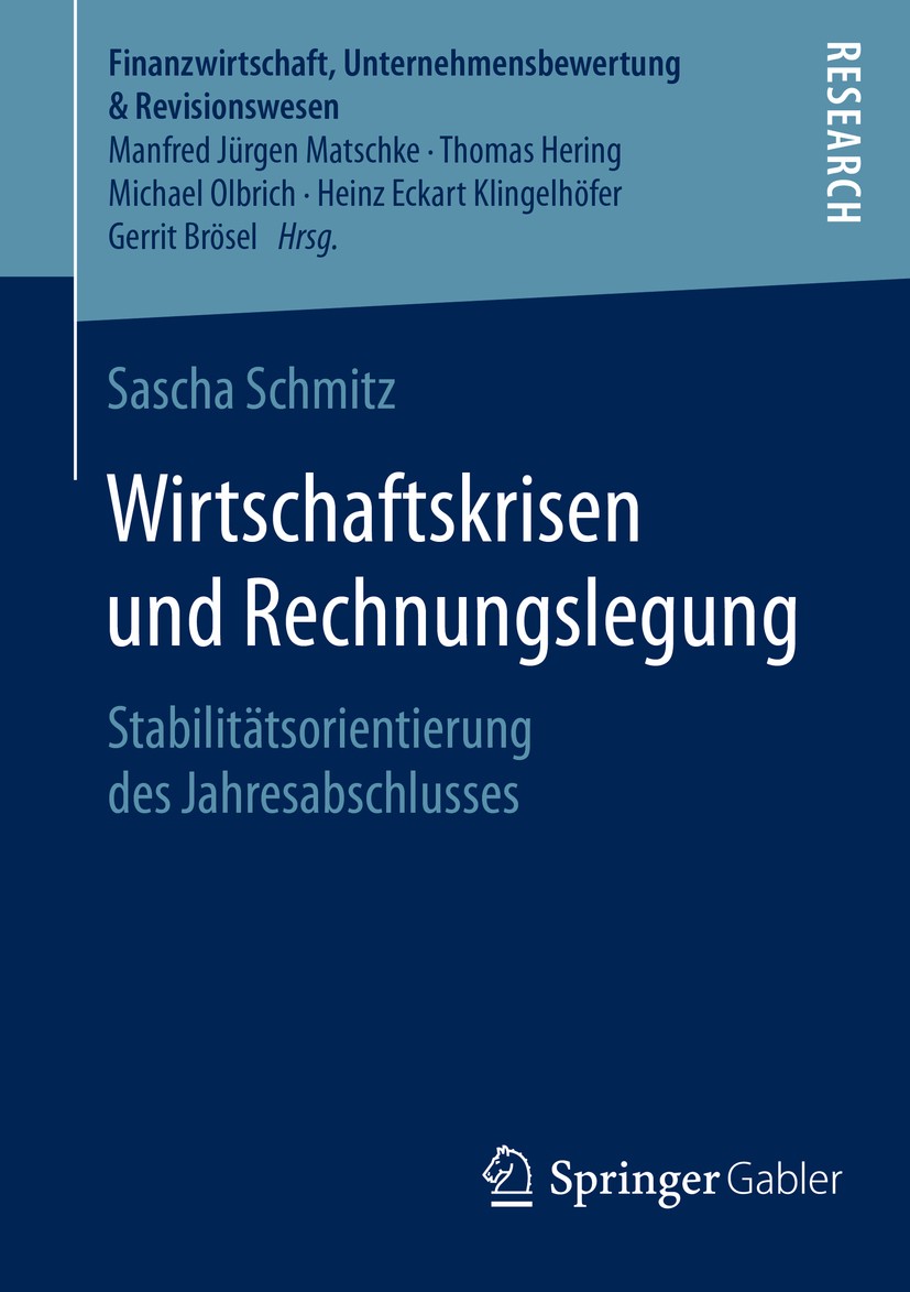 Titlebook: Wirtschaftskrisen und Rechnungslegung; Stabilitätsorientier Sascha Schmitz Book 2016 Springer Fachmedien Wiesbaden 2016 Stabilitätspolitik. Titlebook: Wirtschaftskrisen und Rechnungslegung; Stabilitätsorientier Sascha Schmitz Book 2016 Springer Fachmedien Wiesbaden 2016 Stabilitätspolitik.
