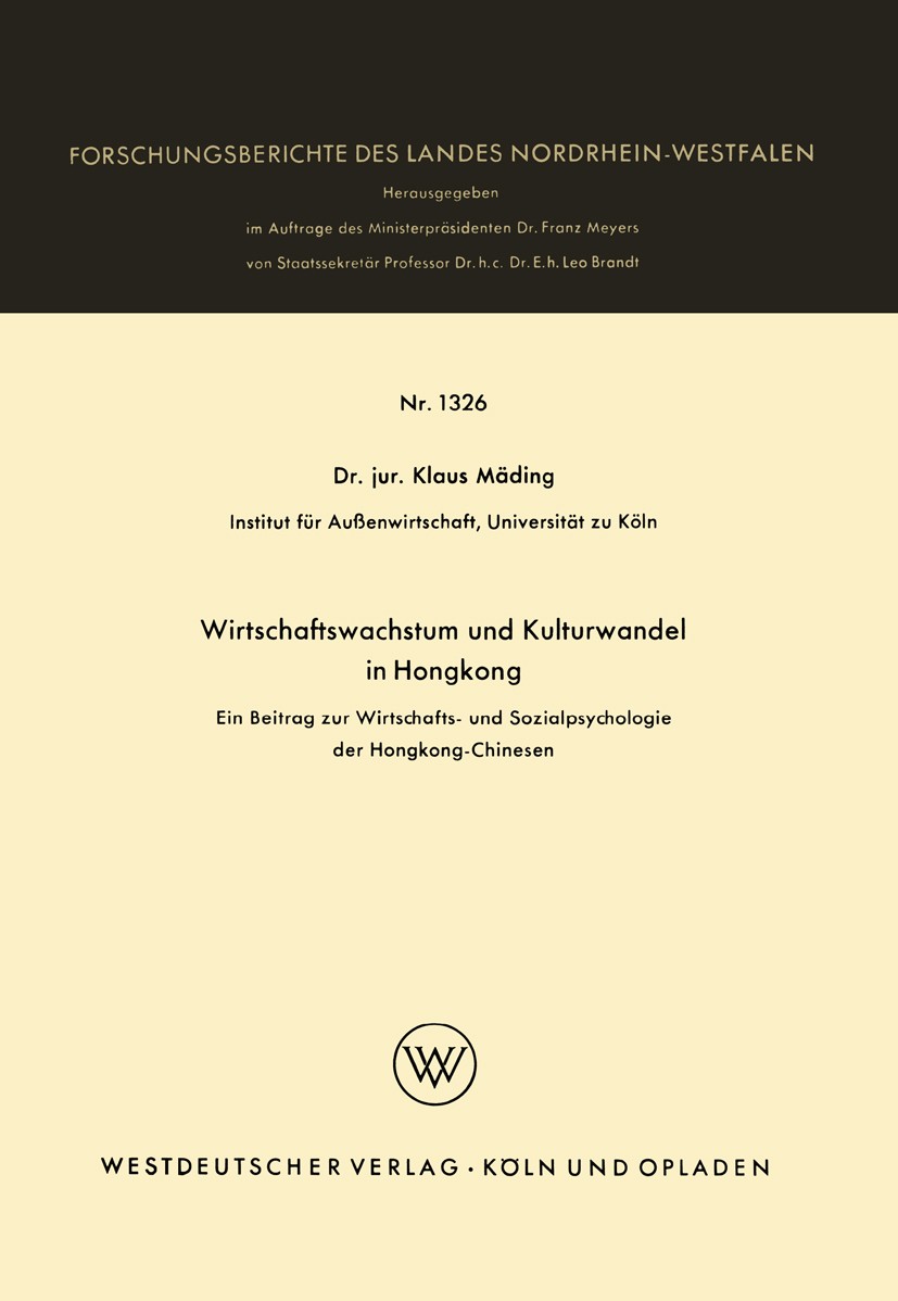 Titlebook: Wirtschaftswachstum und Kulturwandel in Hongkong; Ein Beitrag zur Wirt Klaus Mäding Book 1964 Springer Fachmedien Wiesbaden 1964 Psychologi Titlebook: Wirtschaftswachstum und Kulturwandel in Hongkong; Ein Beitrag zur Wirt Klaus Mäding Book 1964 Springer Fachmedien Wiesbaden 1964 Psychologi