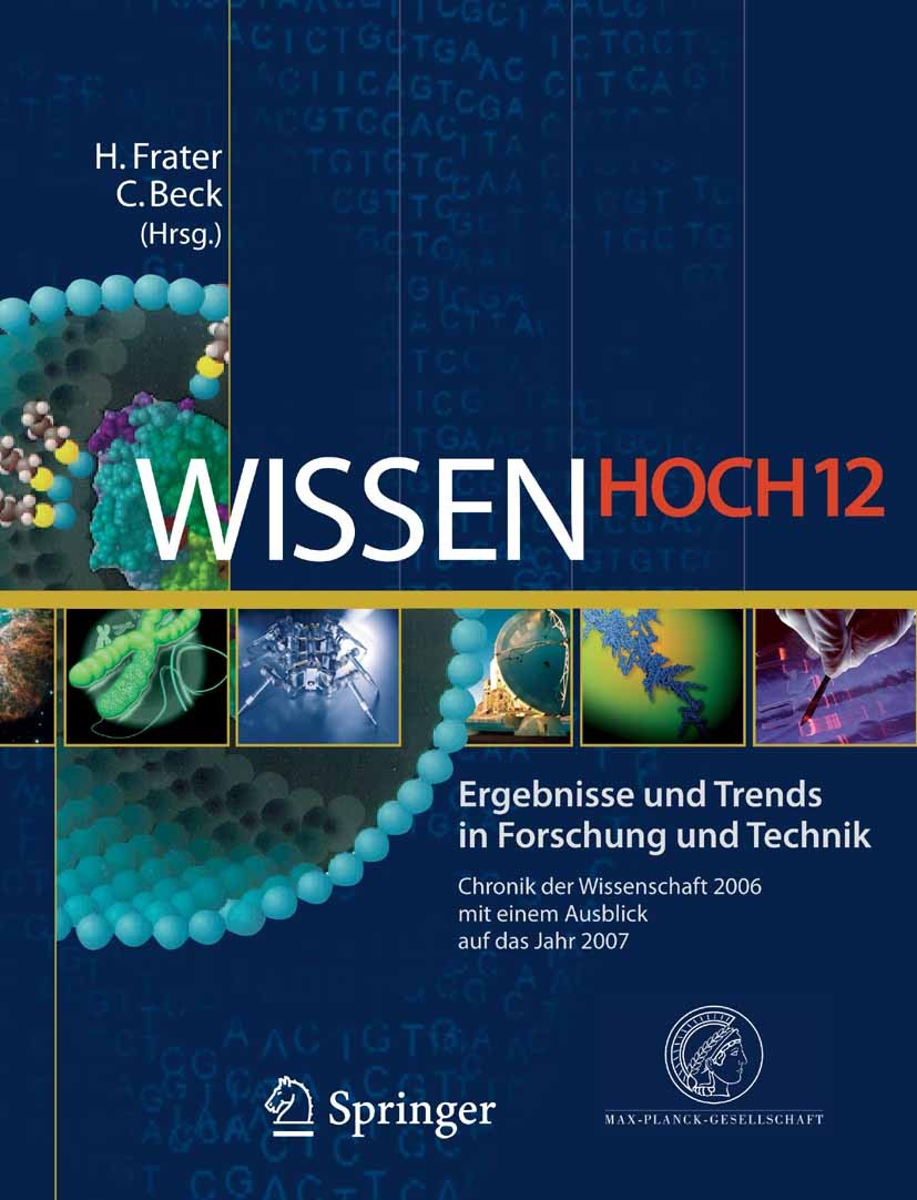 Titlebook: Wissen Hoch 12; Ergebnisse und Trend Nadja Podbregar,Dieter Lohmann,Harald Frater,Chris Book 2006 Springer-Verlag Berlin Heidelberg 2006 Ch Titlebook: Wissen Hoch 12; Ergebnisse und Trend Nadja Podbregar,Dieter Lohmann,Harald Frater,Chris Book 2006 Springer-Verlag Berlin Heidelberg 2006 Ch