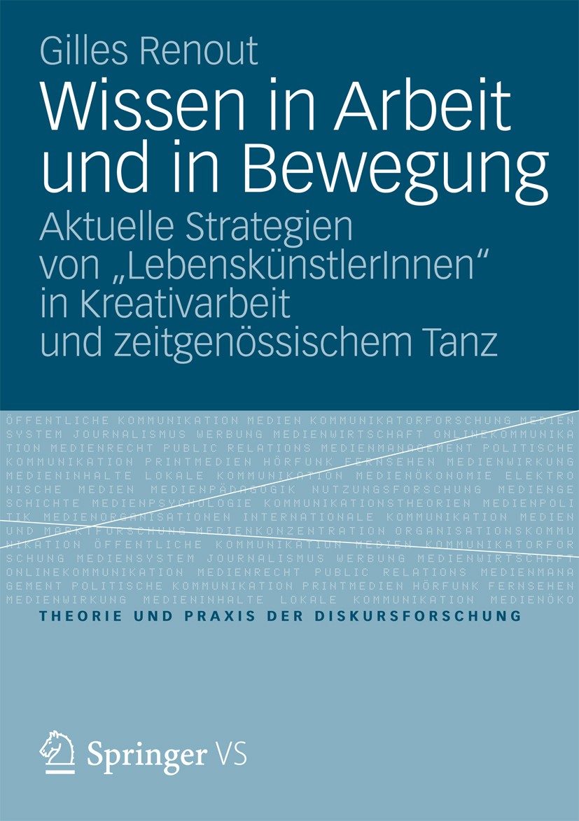 Titlebook: Wissen in Arbeit und in Bewegung; Aktuelle Strategien Gilles Renout Book 2012 Springer Fachmedien Wiesbaden 2012 Titlebook: Wissen in Arbeit und in Bewegung; Aktuelle Strategien Gilles Renout Book 2012 Springer Fachmedien Wiesbaden 2012