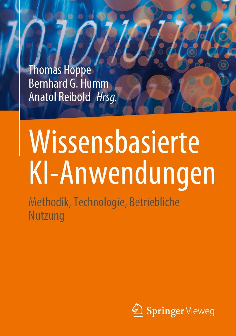 Titlebook: Wissensbasierte KI-Anwendungen; Methodik, Technologi Thomas Hoppe,Bernhard Humm,Anatol Reibold Book 2023 Der/die Herausgeber bzw. der/die A Titlebook: Wissensbasierte KI-Anwendungen; Methodik, Technologi Thomas Hoppe,Bernhard Humm,Anatol Reibold Book 2023 Der/die Herausgeber bzw. der/die A