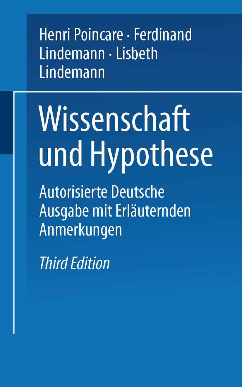 Titlebook: Wissenschaft und Hypothese; Autorisierte Deutsch F. Lindemann,L. Lindemann Book 1914Latest edition Springer Fachmedien Wiesbaden 1914 Wisse Titlebook: Wissenschaft und Hypothese; Autorisierte Deutsch F. Lindemann,L. Lindemann Book 1914Latest edition Springer Fachmedien Wiesbaden 1914 Wisse