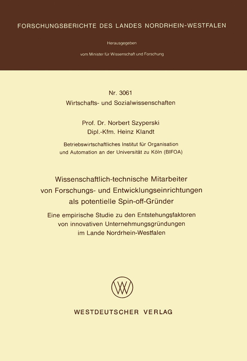 Titlebook: Wissenschaftlich-technische Mitarbeiter von Forschungs- und Entwicklungseinrichtungen als potentiell; Eine empirische Stud Norbert Szypersk Titlebook: Wissenschaftlich-technische Mitarbeiter von Forschungs- und Entwicklungseinrichtungen als potentiell; Eine empirische Stud Norbert Szypersk