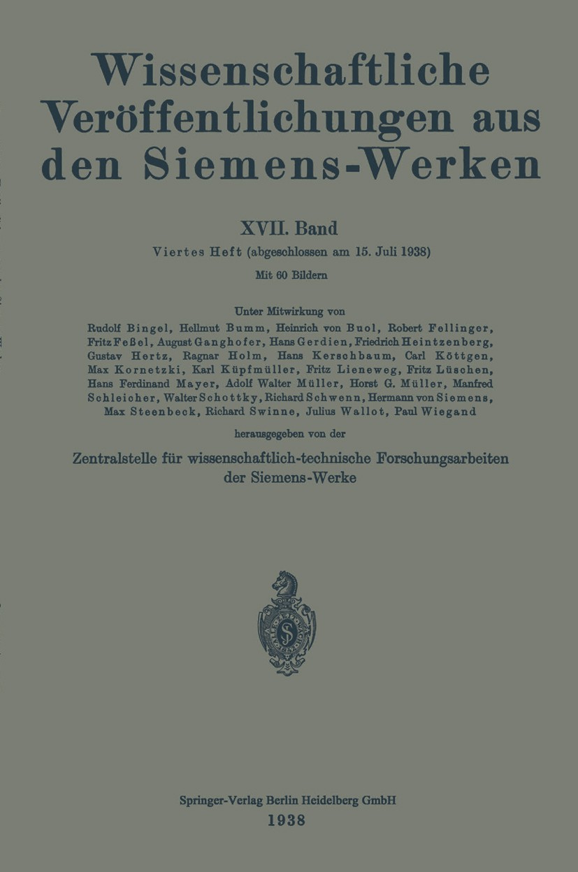 Titlebook: Wissenschaftliche Veröffentlichungen aus den Siemens-Werken; XVII. Band. Viertes Zentralstelle für wissenschaftlich-technische Fors Book 1 Titlebook: Wissenschaftliche Veröffentlichungen aus den Siemens-Werken; XVII. Band. Viertes Zentralstelle für wissenschaftlich-technische Fors Book 1