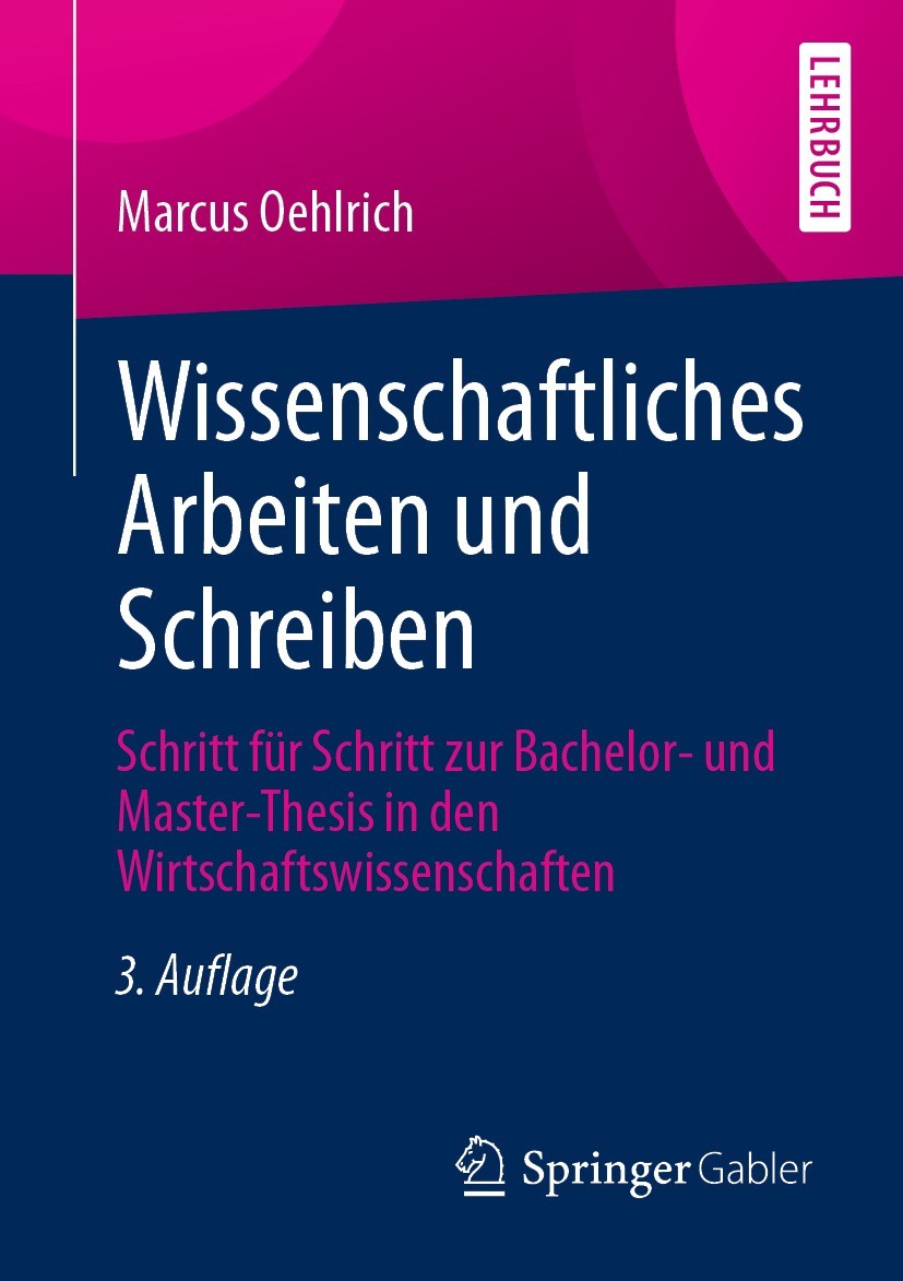 Titlebook: Wissenschaftliches Arbeiten und Schreiben; Schritt für Schritt Marcus Oehlrich Textbook 2022Latest edition Der/die Herausgeber bzw. der/di Titlebook: Wissenschaftliches Arbeiten und Schreiben; Schritt für Schritt Marcus Oehlrich Textbook 2022Latest edition Der/die Herausgeber bzw. der/di