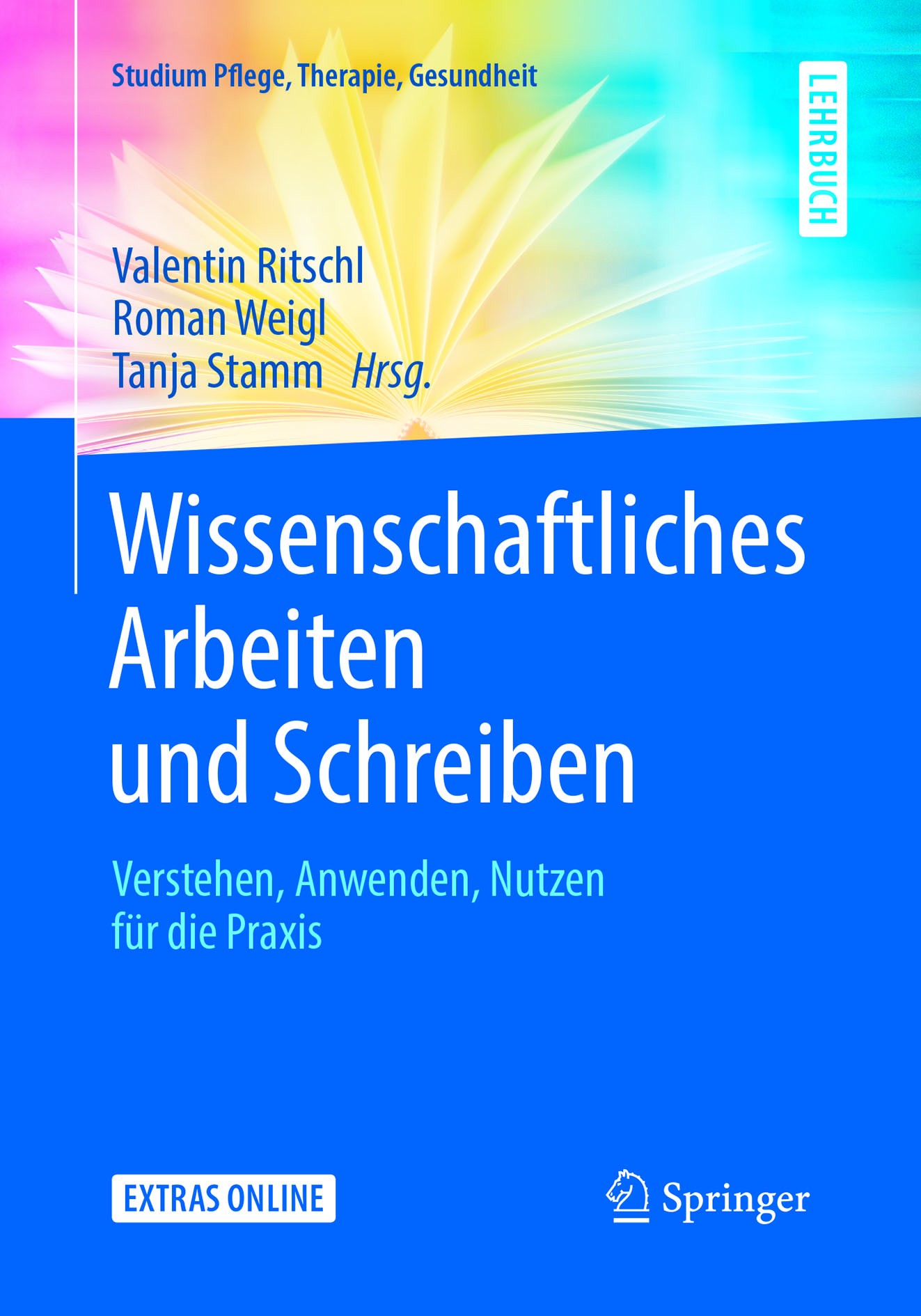 Titlebook: Wissenschaftliches Arbeiten und Schreiben; Verstehen, Anwenden, Valentin Ritschl,Roman Weigl,Tanja Stamm Textbook 20161st edition Springer- Titlebook: Wissenschaftliches Arbeiten und Schreiben; Verstehen, Anwenden, Valentin Ritschl,Roman Weigl,Tanja Stamm Textbook 20161st edition Springer-