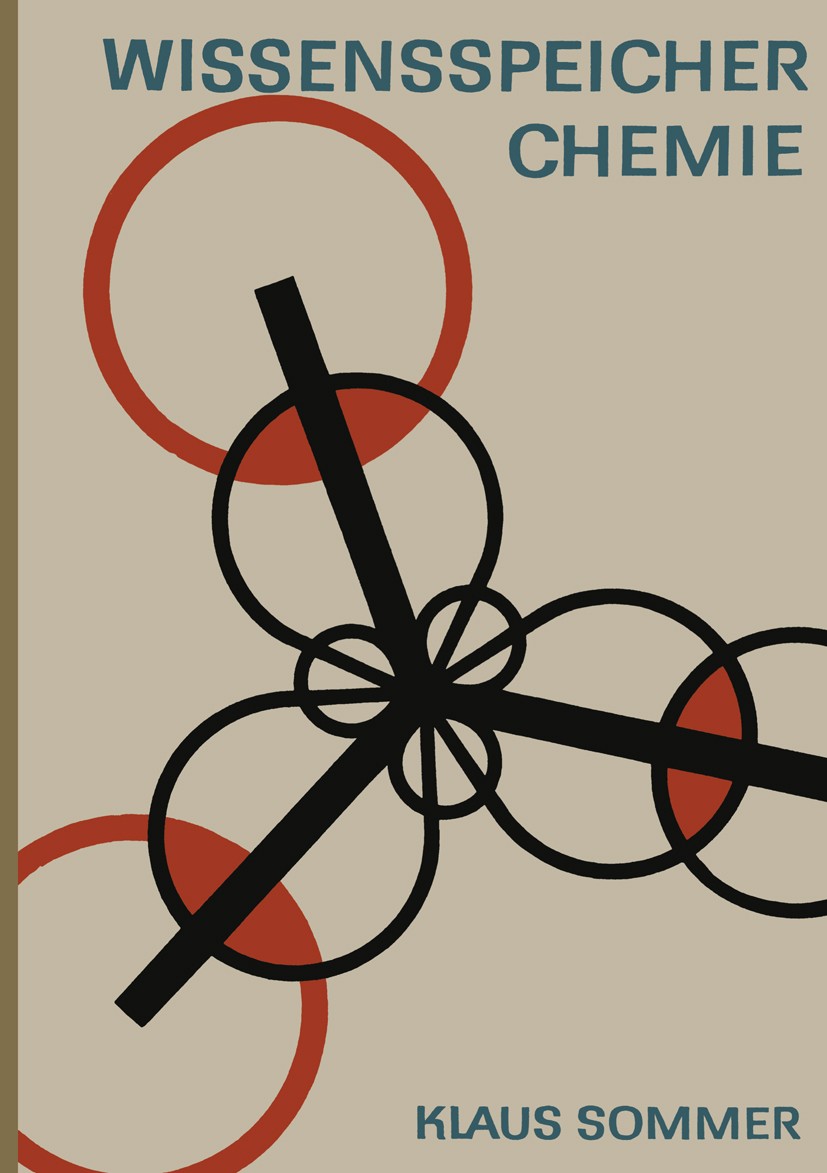 Titlebook: Wissensspeicher Chemie; Das Wichtigste in St Klaus Sommer Book 1967Latest edition Springer Fachmedien Wiesbaden 1967 Abitur.Behandlung.Bind Titlebook: Wissensspeicher Chemie; Das Wichtigste in St Klaus Sommer Book 1967Latest edition Springer Fachmedien Wiesbaden 1967 Abitur.Behandlung.Bind