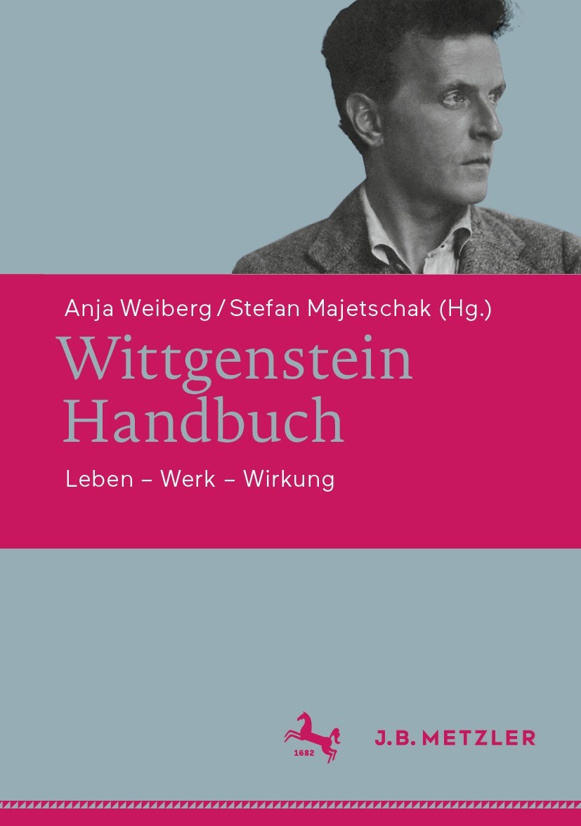 Titlebook: Wittgenstein-Handbuch; Leben – Werk – Wirku Anja Weiberg,Stefan Majetschak Book 2022 Springer-Verlag GmbH Deutschland, ein Teil von Springe Titlebook: Wittgenstein-Handbuch; Leben – Werk – Wirku Anja Weiberg,Stefan Majetschak Book 2022 Springer-Verlag GmbH Deutschland, ein Teil von Springe