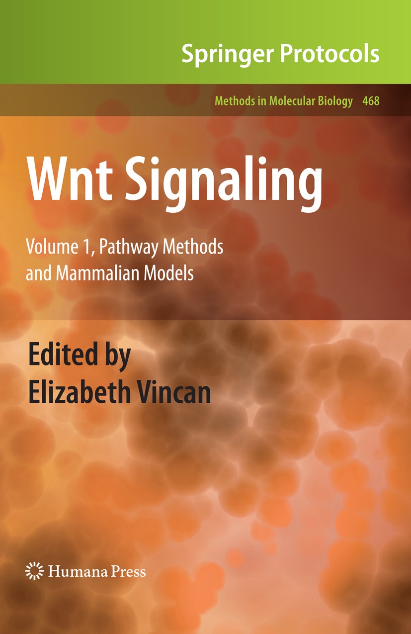 Titlebook: Wnt Signaling; Volume 1: Pathway Me Elizabeth Vincan Book 2008 Humana Press 2008 Activation.Calcium.Canonical Wnt/FZD signaling.Degenerativ Titlebook: Wnt Signaling; Volume 1: Pathway Me Elizabeth Vincan Book 2008 Humana Press 2008 Activation.Calcium.Canonical Wnt/FZD signaling.Degenerativ