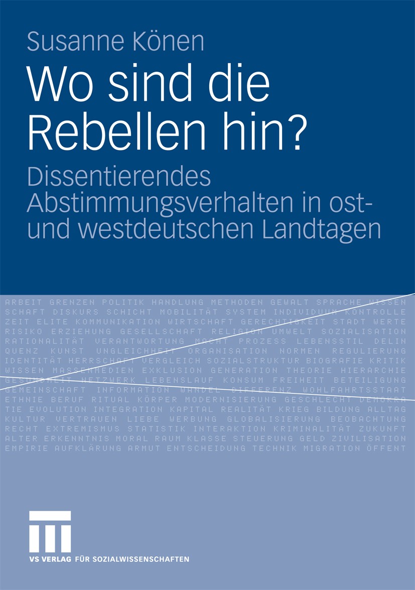 Titlebook: Wo sind die Rebellen hin?; Dissentierendes Abst Susanne Könen Book 2009 VS Verlag für Sozialwissenschaften | Springer Fachmedien Wiesbaden Titlebook: Wo sind die Rebellen hin?; Dissentierendes Abst Susanne Könen Book 2009 VS Verlag für Sozialwissenschaften | Springer Fachmedien Wiesbaden