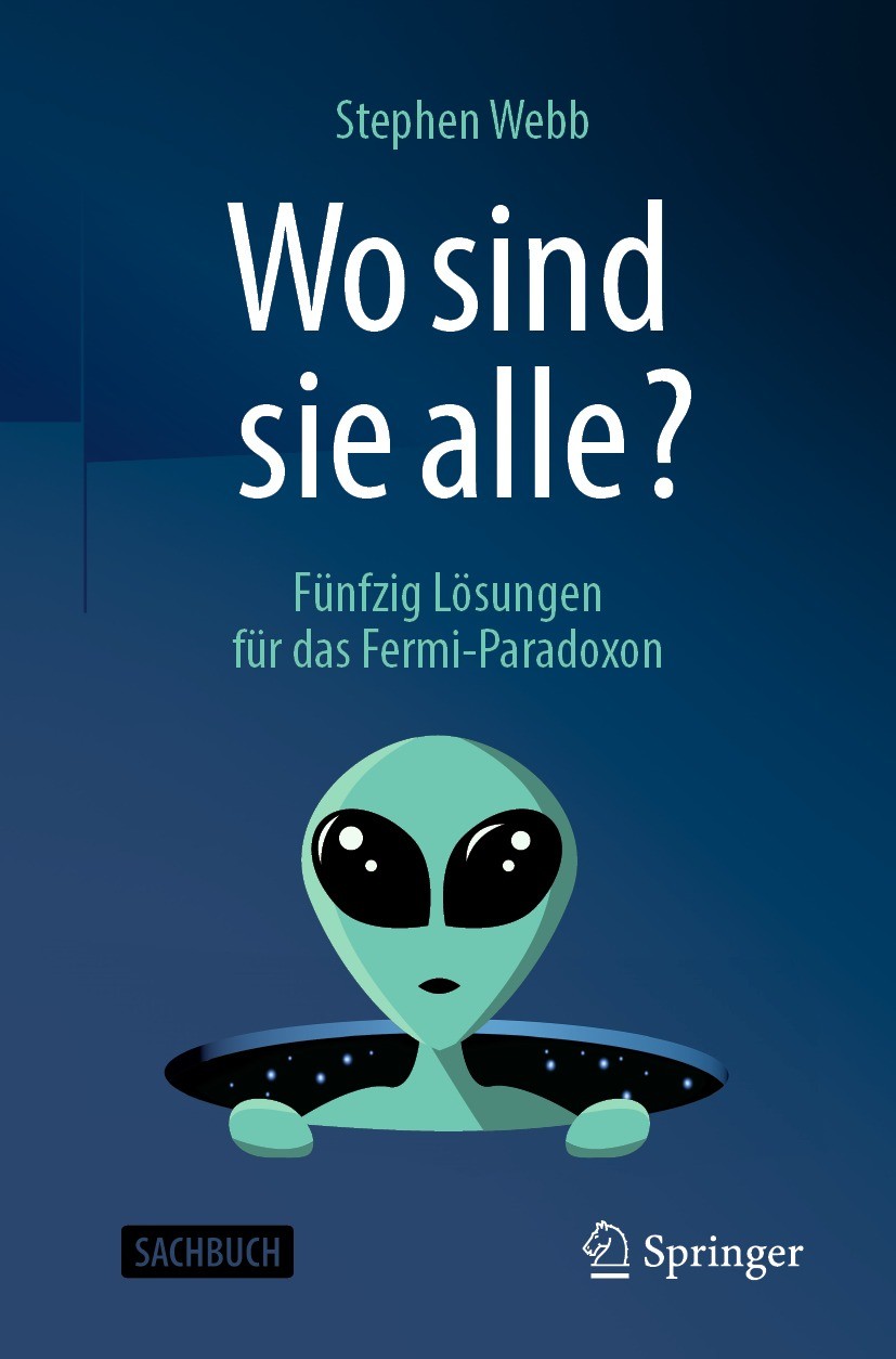 Titlebook: Wo sind sie alle?; Fünfzig Lösungen für Stephen Webb Book 20211st edition Der/die Herausgeber bzw. der/die Autor(en), exklusiv lizenziert a Titlebook: Wo sind sie alle?; Fünfzig Lösungen für Stephen Webb Book 20211st edition Der/die Herausgeber bzw. der/die Autor(en), exklusiv lizenziert a