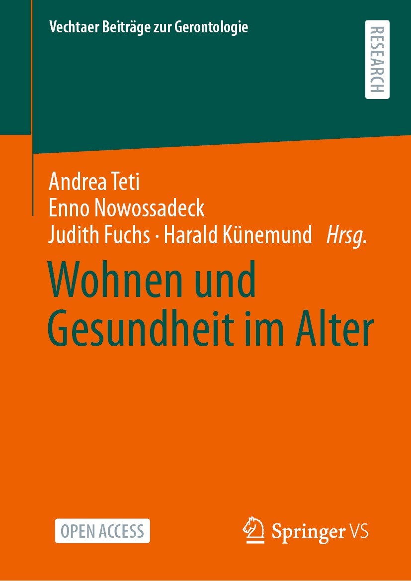 Titlebook: Wohnen und Gesundheit im Alter; Andrea Teti,Enno Nowossadeck,Harald Künemund Book‘‘‘‘‘‘‘‘ 2022 Der/die Herausgeber bzw. der/die Autor(en) Titlebook: Wohnen und Gesundheit im Alter; Andrea Teti,Enno Nowossadeck,Harald Künemund Book‘‘‘‘‘‘‘‘ 2022 Der/die Herausgeber bzw. der/die Autor(en)