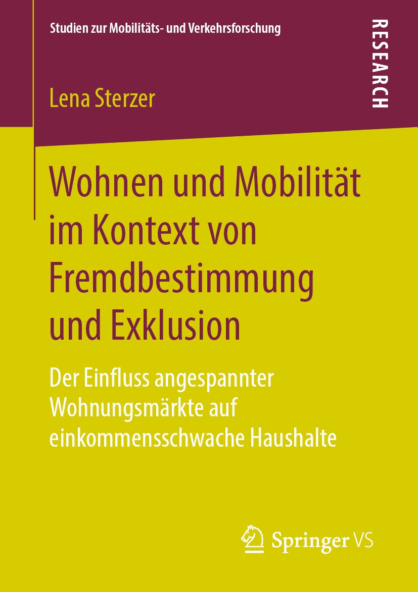 Titlebook: Wohnen und Mobilität im Kontext von Fremdbestimmung und Exklusion ; Der Einfluss angespa Lena Sterzer Book 2019 Springer Fachmedien Wiesbad Titlebook: Wohnen und Mobilität im Kontext von Fremdbestimmung und Exklusion ; Der Einfluss angespa Lena Sterzer Book 2019 Springer Fachmedien Wiesbad