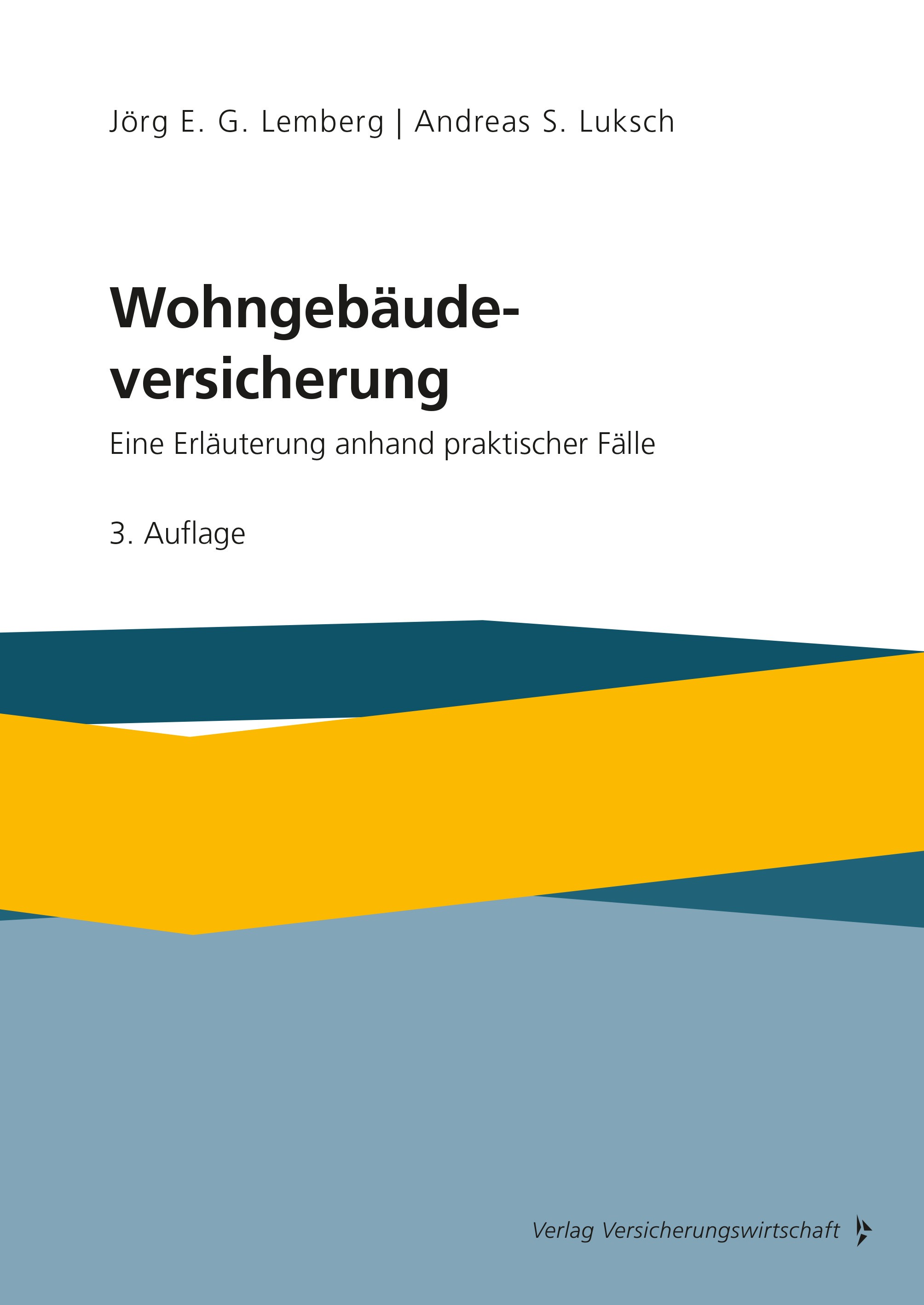 Titlebook: Wohngebäudeversicherung; Eine Erläuterung anh Jörg E. G. Lemberg,Andreas Luksch Book 2024Latest edition Verlag Versicherungswirtschaft GmbH Titlebook: Wohngebäudeversicherung; Eine Erläuterung anh Jörg E. G. Lemberg,Andreas Luksch Book 2024Latest edition Verlag Versicherungswirtschaft GmbH