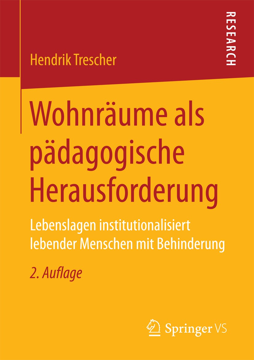 Titlebook: Wohnräume als pädagogische Herausforderung; Lebenslagen institut Hendrik Trescher Book 2017Latest edition Springer Fachmedien Wiesbaden 201 Titlebook: Wohnräume als pädagogische Herausforderung; Lebenslagen institut Hendrik Trescher Book 2017Latest edition Springer Fachmedien Wiesbaden 201