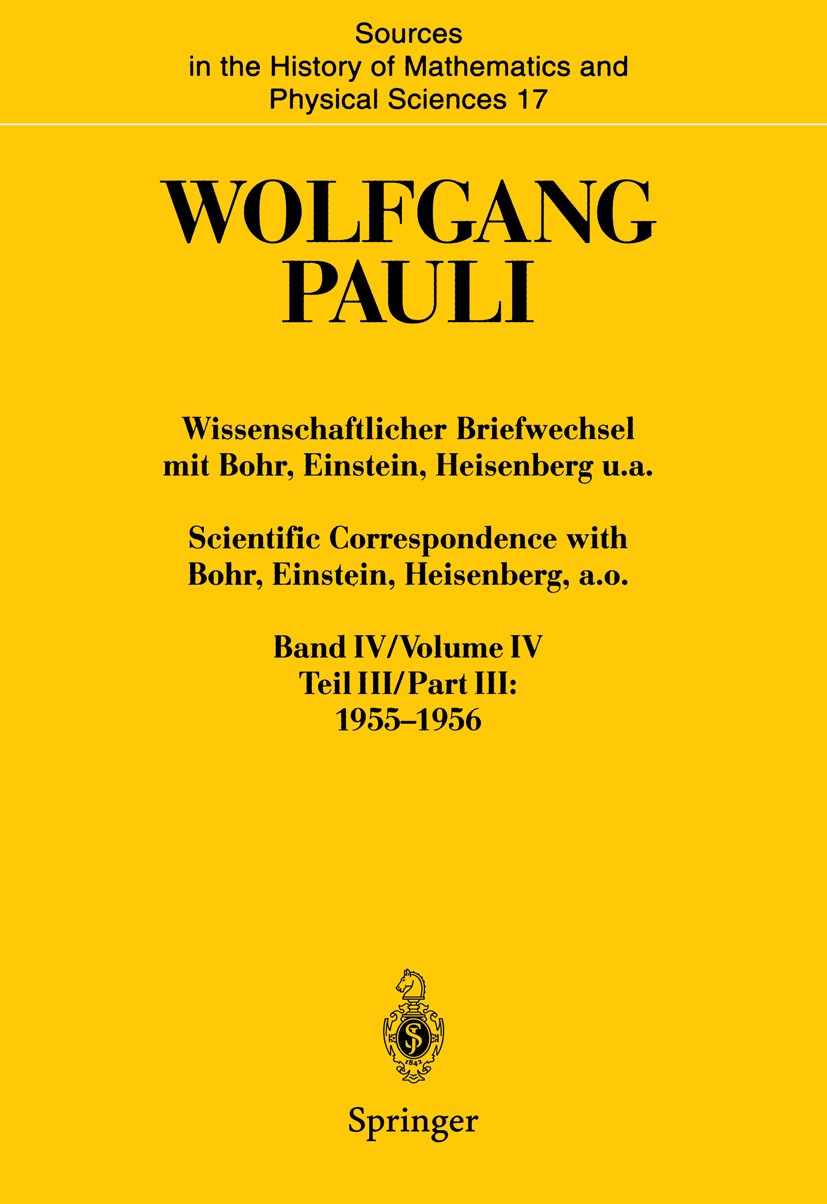 Titlebook: Wissenschaftlicher Briefwechsel mit Bohr, Einstein, Heisenberg u.a. Band IV, Teil III: 1955–1956. Sc; Karl Meyenn Book 2001 Springer-Verla Titlebook: Wissenschaftlicher Briefwechsel mit Bohr, Einstein, Heisenberg u.a. Band IV, Teil III: 1955–1956. Sc; Karl Meyenn Book 2001 Springer-Verla