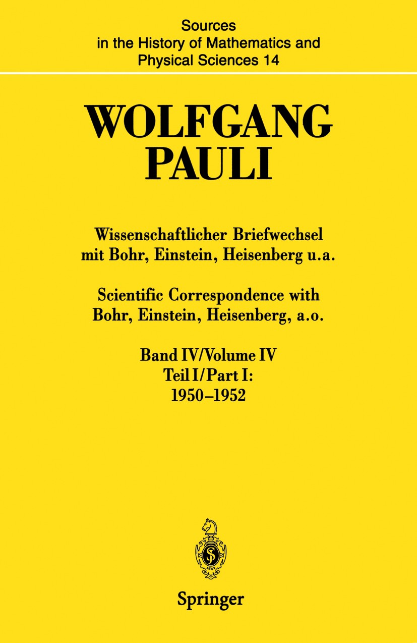 Titlebook: Wissenschaftlicher Briefwechsel mit Bohr, Einstein, Heisenberg u.a. Band IV, Teil I: 1950–1952 / Sci; Karl Meyenn Book 1996 Springer-Verla Titlebook: Wissenschaftlicher Briefwechsel mit Bohr, Einstein, Heisenberg u.a. Band IV, Teil I: 1950–1952 / Sci; Karl Meyenn Book 1996 Springer-Verla