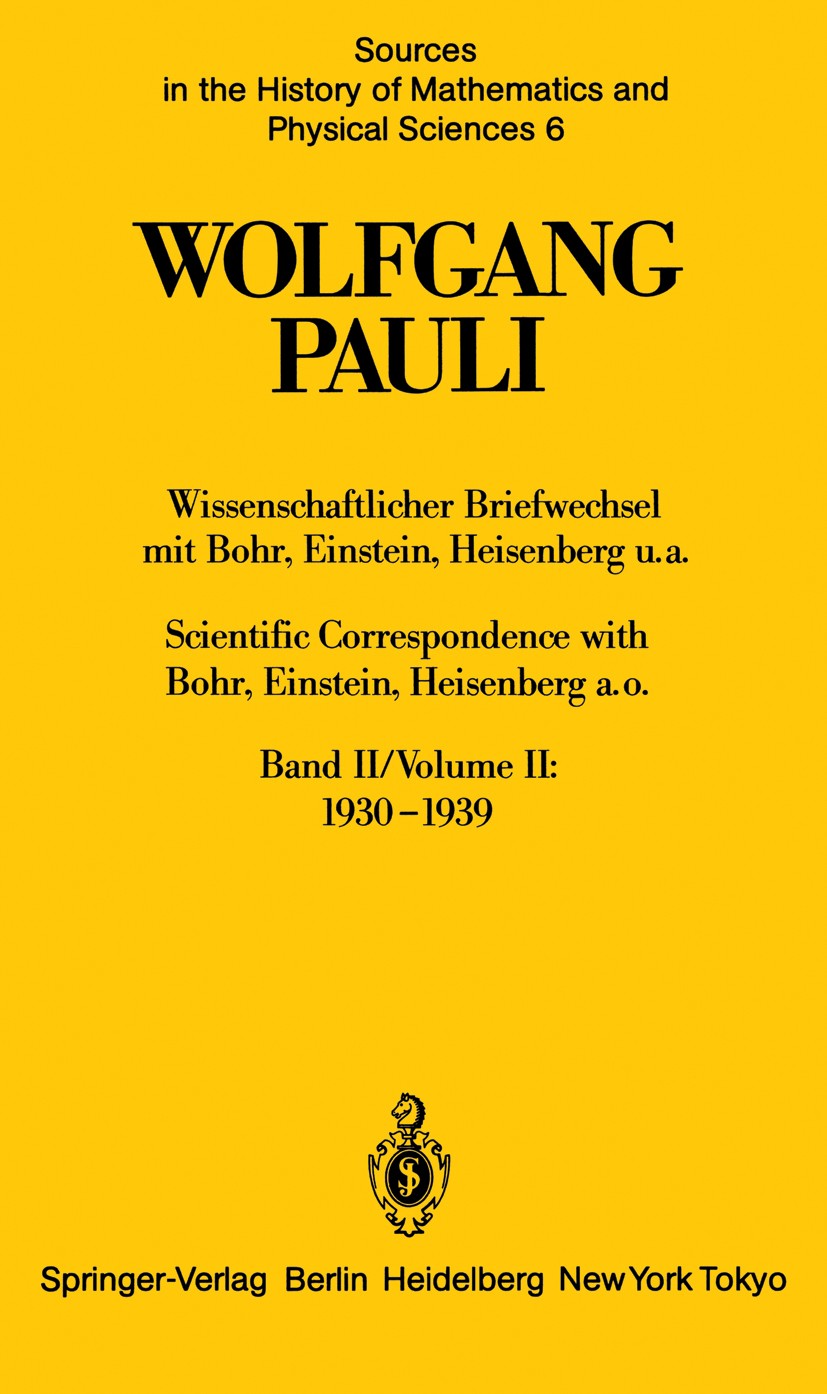 Titlebook: Wissenschaftlicher Briefwechsel mit Bohr, Einstein, Heisenberg u.a. Band II: 1930–1939 / Scientific ; K. Meyenn Book 1985 Springer-Verlag Titlebook: Wissenschaftlicher Briefwechsel mit Bohr, Einstein, Heisenberg u.a. Band II: 1930–1939 / Scientific ; K. Meyenn Book 1985 Springer-Verlag