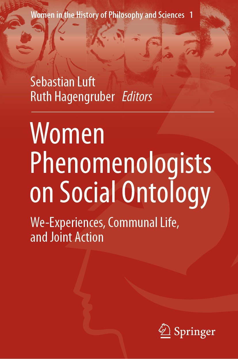 Titlebook: Women Phenomenologists on Social Ontology; We-Experiences, Comm Sebastian Luft,Ruth Hagengruber Book 2018 Springer Nature Switzerland AG 20 Titlebook: Women Phenomenologists on Social Ontology; We-Experiences, Comm Sebastian Luft,Ruth Hagengruber Book 2018 Springer Nature Switzerland AG 20