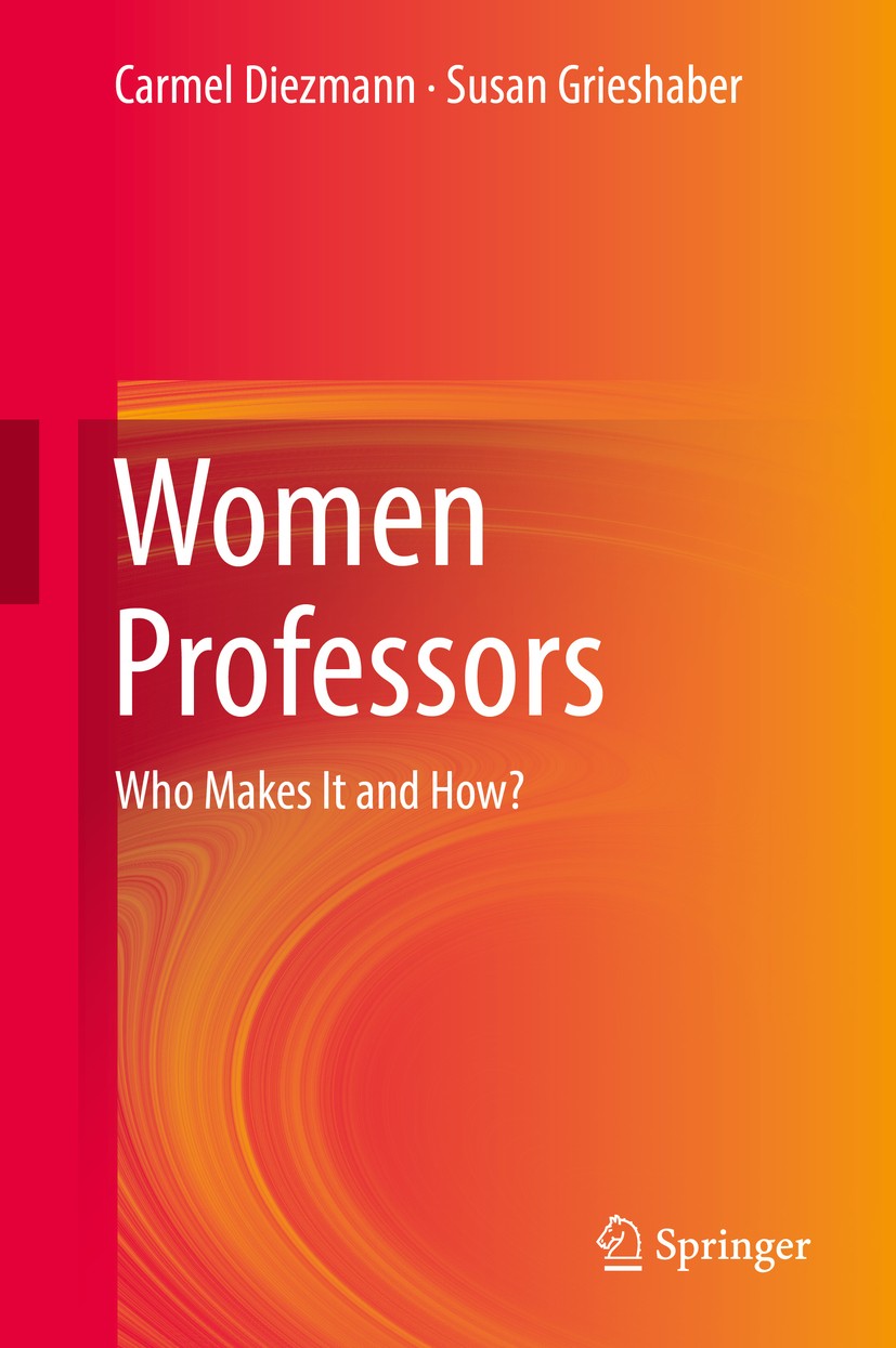 Titlebook: Women Professors; Who Makes It and How Carmel Diezmann,Susan Grieshaber Book 2019 Springer Nature Singapore Pte Ltd. 2019 Australian higher Titlebook: Women Professors; Who Makes It and How Carmel Diezmann,Susan Grieshaber Book 2019 Springer Nature Singapore Pte Ltd. 2019 Australian higher