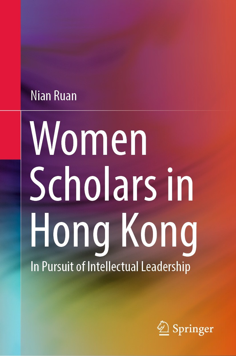 Titlebook: Women Scholars in Hong Kong; In Pursuit of Intell Nian Ruan Book 2023 The Editor(s) (if applicable) and The Author(s), under exclusive lice Titlebook: Women Scholars in Hong Kong; In Pursuit of Intell Nian Ruan Book 2023 The Editor(s) (if applicable) and The Author(s), under exclusive lice