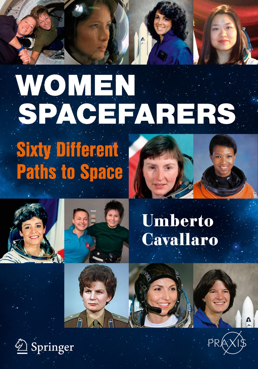 Titlebook: Women Spacefarers; Sixty Different Path Umberto Cavallaro Book 20171st edition Springer International Publishing AG 2017 Female space pione Titlebook: Women Spacefarers; Sixty Different Path Umberto Cavallaro Book 20171st edition Springer International Publishing AG 2017 Female space pione