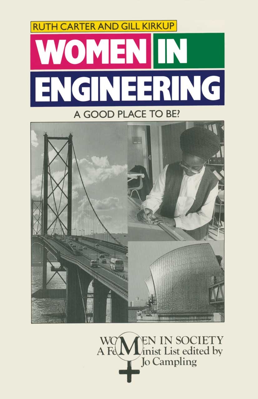 Titlebook: Women in Engineering; A Good Place To Be? Ruth Carter,Gill Kirkup Textbook 1990Latest edition Ruth Carter and Gill Kirkup 1990 biography.en Titlebook: Women in Engineering; A Good Place To Be? Ruth Carter,Gill Kirkup Textbook 1990Latest edition Ruth Carter and Gill Kirkup 1990 biography.en