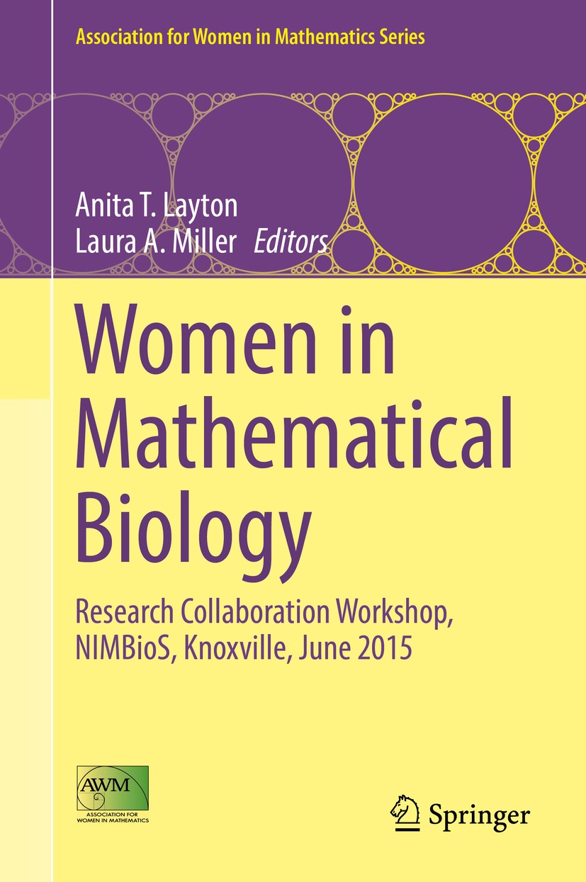Titlebook: Women in Mathematical Biology; Research Collaborati Anita T. Layton,Laura A. Miller Conference proceedings 2017 Springer International Publ Titlebook: Women in Mathematical Biology; Research Collaborati Anita T. Layton,Laura A. Miller Conference proceedings 2017 Springer International Publ