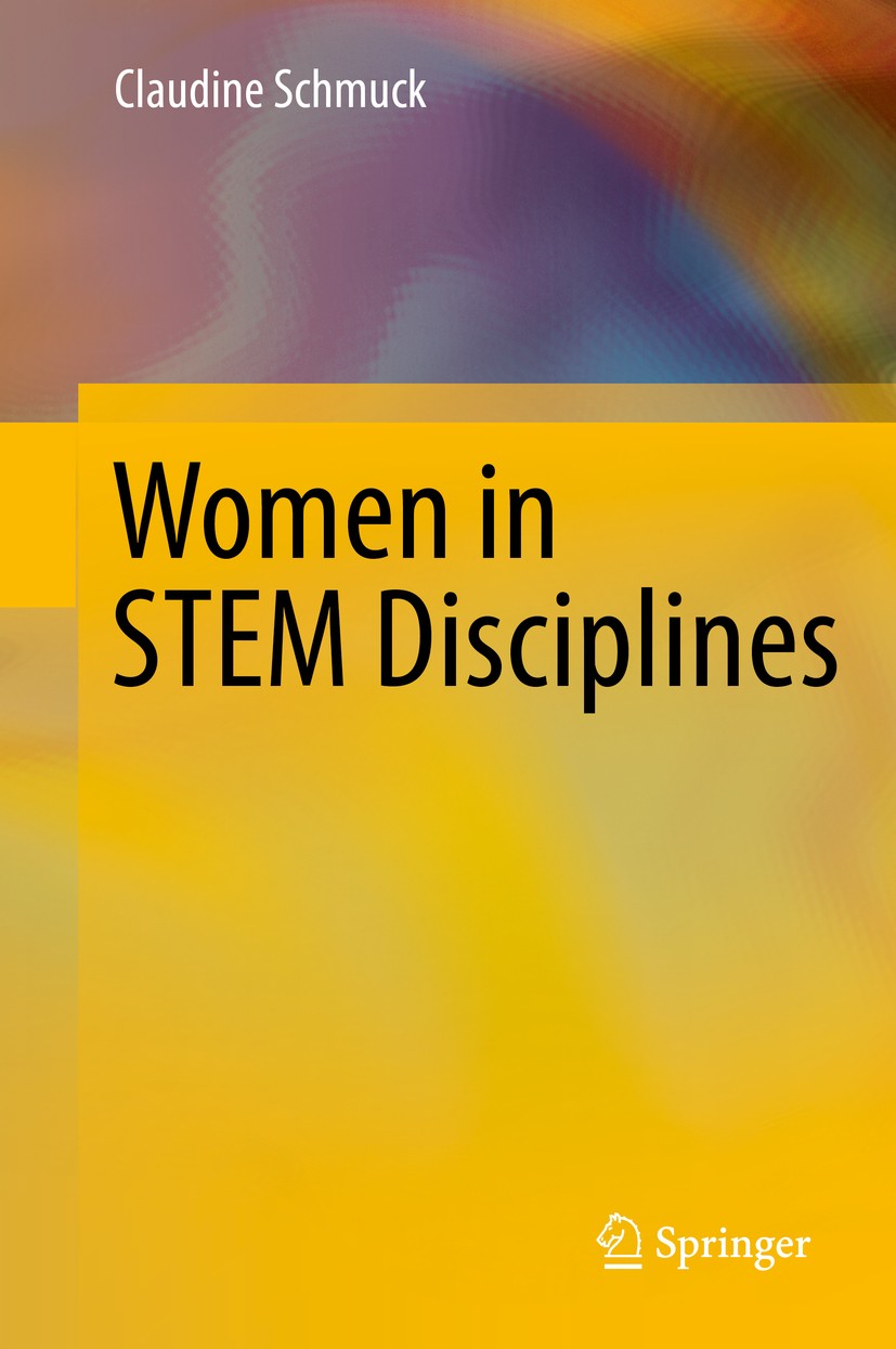 Titlebook: Women in STEM Disciplines; The Yfactor 2016 Glo Claudine Schmuck Book 2017 Springer International Publishing Switzerland 2017 Women.STEM.In Titlebook: Women in STEM Disciplines; The Yfactor 2016 Glo Claudine Schmuck Book 2017 Springer International Publishing Switzerland 2017 Women.STEM.In