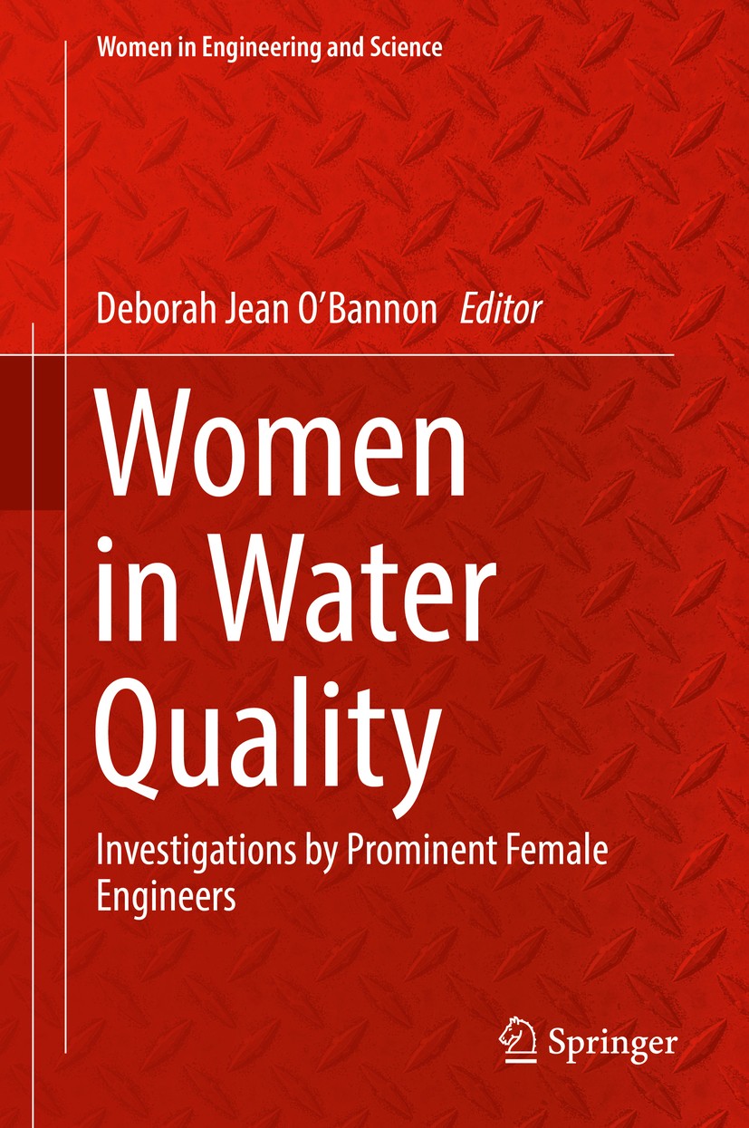Titlebook: Women in Water Quality; Investigations by Pr Deborah Jean O’Bannon Book 2020 Springer Nature Switzerland AG 2020 Women in water quality eng Titlebook: Women in Water Quality; Investigations by Pr Deborah Jean O’Bannon Book 2020 Springer Nature Switzerland AG 2020 Women in water quality eng