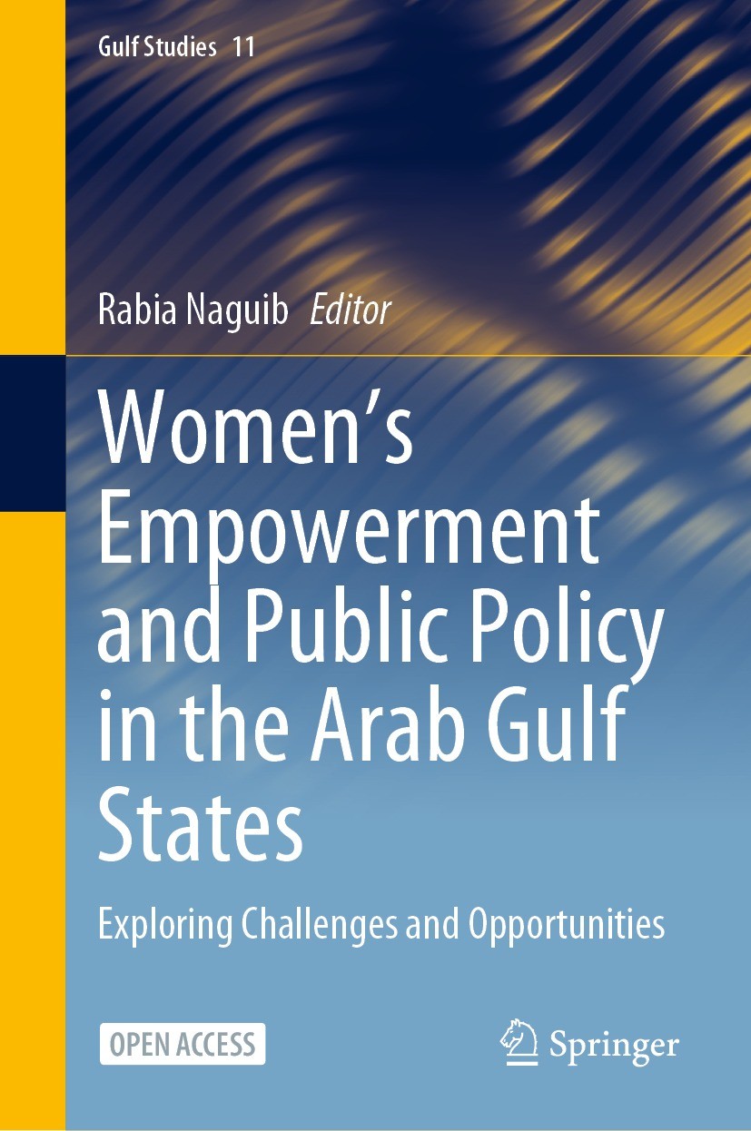 Titlebook: Women‘s Empowerment and Public Policy in the Arab Gulf States; Exploring Challenges Rabia Naguib Book‘‘‘‘‘‘‘‘ 2024 The Editor(s) (if applic Titlebook: Women‘s Empowerment and Public Policy in the Arab Gulf States; Exploring Challenges Rabia Naguib Book‘‘‘‘‘‘‘‘ 2024 The Editor(s) (if applic