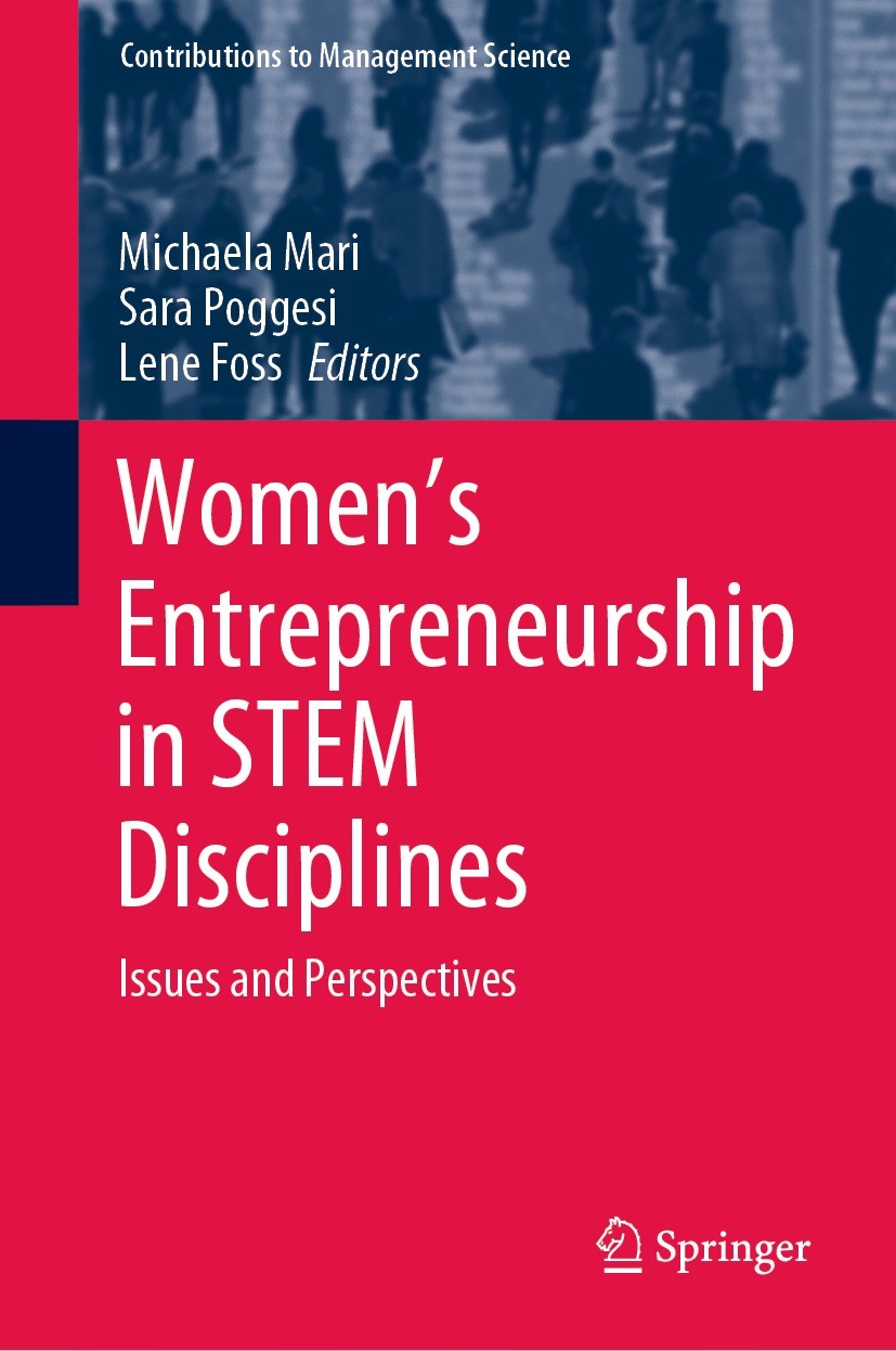 Titlebook: Women‘s Entrepreneurship in STEM Disciplines; Issues and Perspecti Michaela Mari,Sara Poggesi,Lene Foss Book 2021 Springer Nature Switzerla Titlebook: Women‘s Entrepreneurship in STEM Disciplines; Issues and Perspecti Michaela Mari,Sara Poggesi,Lene Foss Book 2021 Springer Nature Switzerla