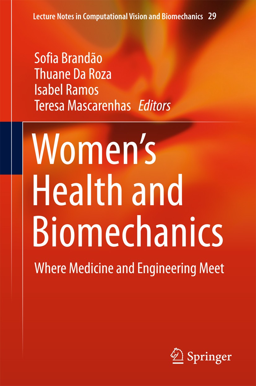 Titlebook: Women‘s Health and Biomechanics; Where Medicine and E Sofia Brandão,Thuane Da Roza,Teresa Mascarenhas Book 2018 Springer International Publ Titlebook: Women‘s Health and Biomechanics; Where Medicine and E Sofia Brandão,Thuane Da Roza,Teresa Mascarenhas Book 2018 Springer International Publ
