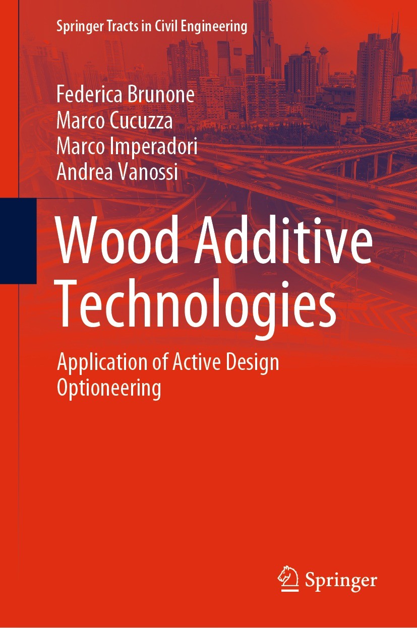 Titlebook: Wood Additive Technologies; Application of Activ Federica Brunone,Marco Cucuzza,Andrea Vanossi Book 2021 The Editor(s) (if applicable) and Titlebook: Wood Additive Technologies; Application of Activ Federica Brunone,Marco Cucuzza,Andrea Vanossi Book 2021 The Editor(s) (if applicable) and