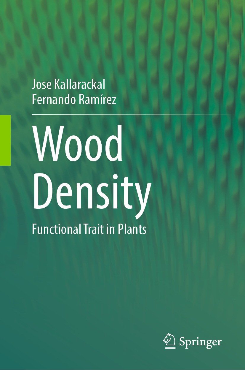 Titlebook: Wood Density; Functional Trait in Jose Kallarackal,Fernando Ramírez Book 2024 The Editor(s) (if applicable) and The Author(s), under exclu Titlebook: Wood Density; Functional Trait in Jose Kallarackal,Fernando Ramírez Book 2024 The Editor(s) (if applicable) and The Author(s), under exclu