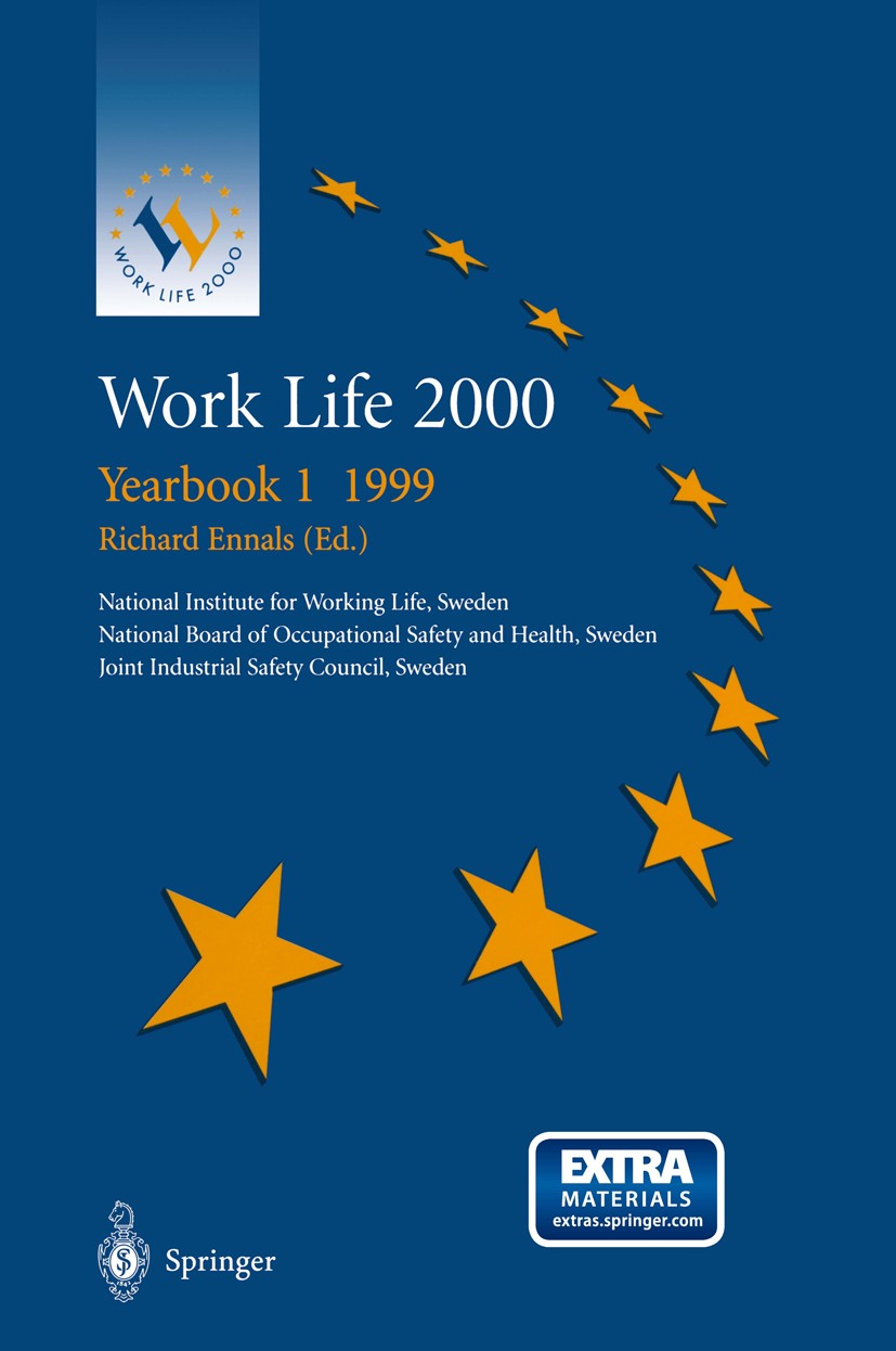 Titlebook: Work Life 2000 Yearbook 1 1999; The first of a serie Richard Ennals Conference proceedings 1999 Springer-Verlag London 1999 Information Tec Titlebook: Work Life 2000 Yearbook 1 1999; The first of a serie Richard Ennals Conference proceedings 1999 Springer-Verlag London 1999 Information Tec