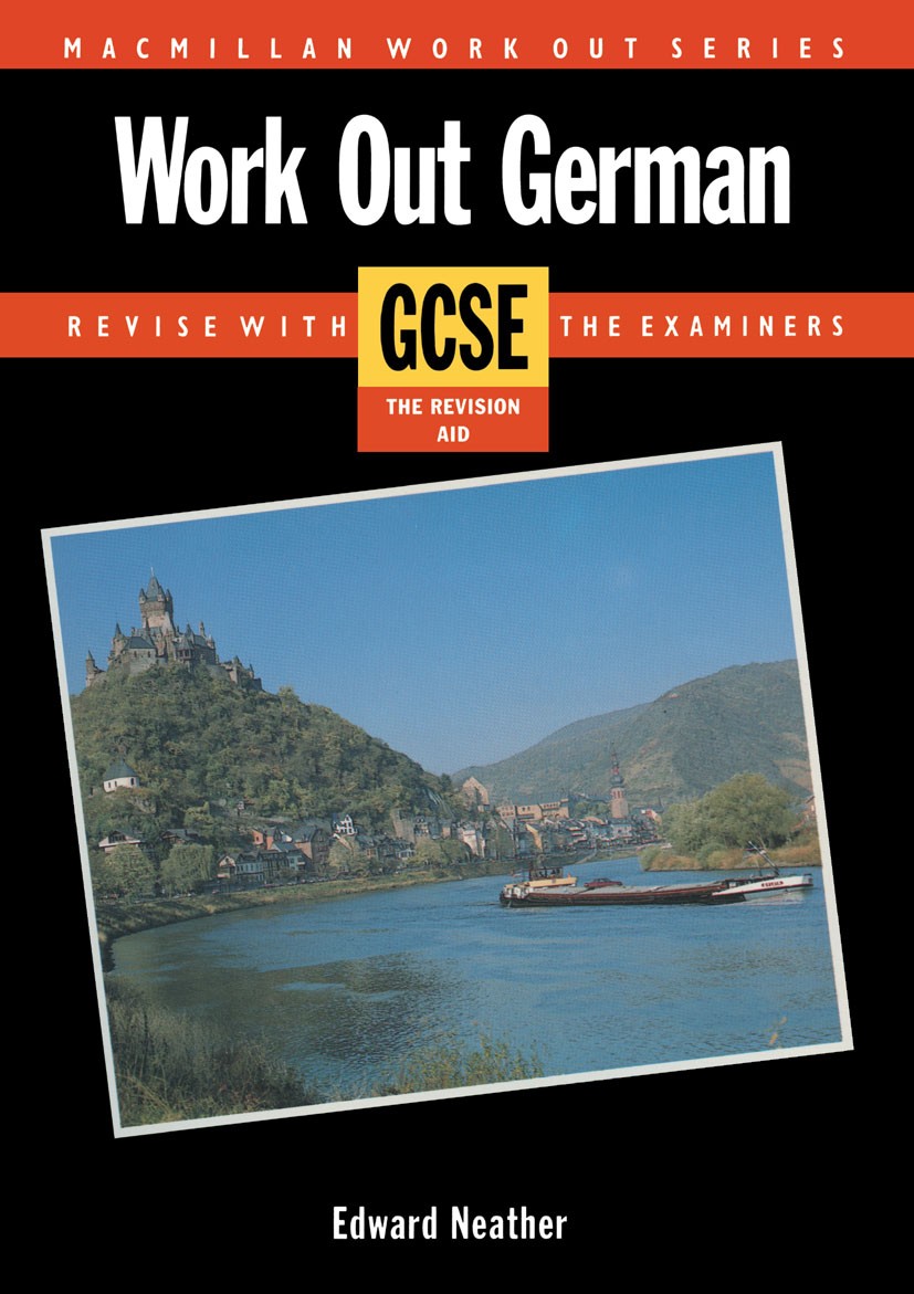 Titlebook: Work Out German GCSE; E. J. Neather Textbook 1987Latest edition Macmillan Publishers Limited 1987 deutsche Sprache.Familie.General Certifi Titlebook: Work Out German GCSE; E. J. Neather Textbook 1987Latest edition Macmillan Publishers Limited 1987 deutsche Sprache.Familie.General Certifi
