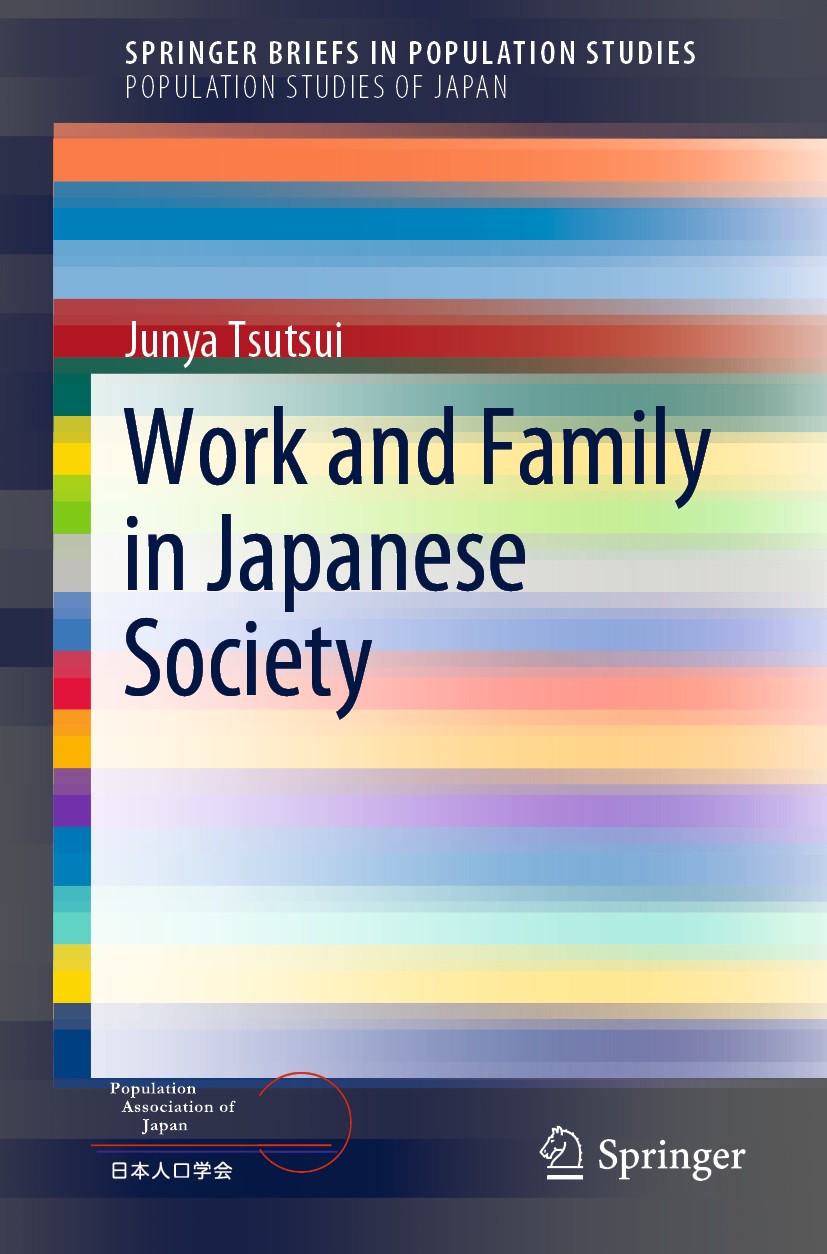 Titlebook: Work and Family in Japanese Society; Junya Tsutsui Book 2020 The Author(s), under exclusive license to Springer Nature Singapore Pte Ltd. Titlebook: Work and Family in Japanese Society; Junya Tsutsui Book 2020 The Author(s), under exclusive license to Springer Nature Singapore Pte Ltd.