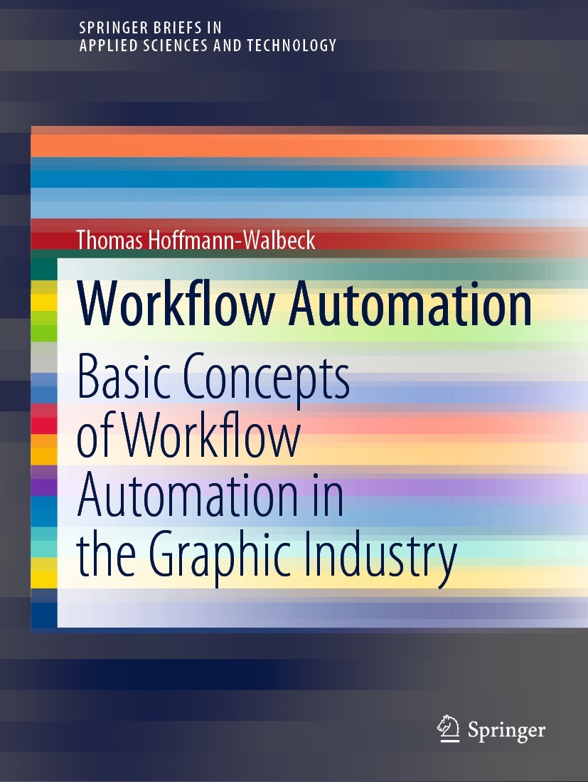 Titlebook: Workflow Automation; Basic Concepts of Wo Thomas Hoffmann-Walbeck Book 2022 The Editor(s) (if applicable) and The Author(s), under exclusiv Titlebook: Workflow Automation; Basic Concepts of Wo Thomas Hoffmann-Walbeck Book 2022 The Editor(s) (if applicable) and The Author(s), under exclusiv