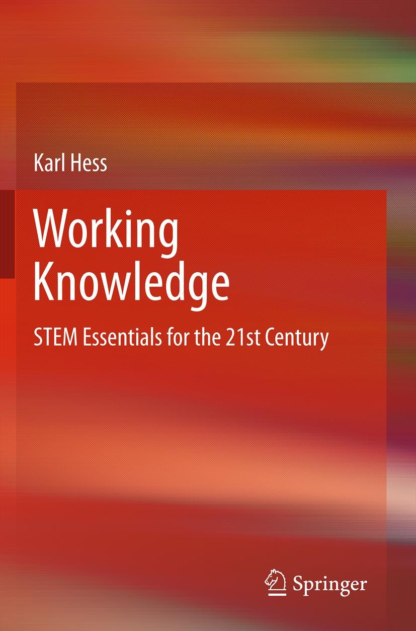 Titlebook: Working Knowledge; STEM Essentials for Karl Hess Book 2013 Springer Science+Business Media New York 2013 Euclidian Geometry.Global Positio Titlebook: Working Knowledge; STEM Essentials for Karl Hess Book 2013 Springer Science+Business Media New York 2013 Euclidian Geometry.Global Positio