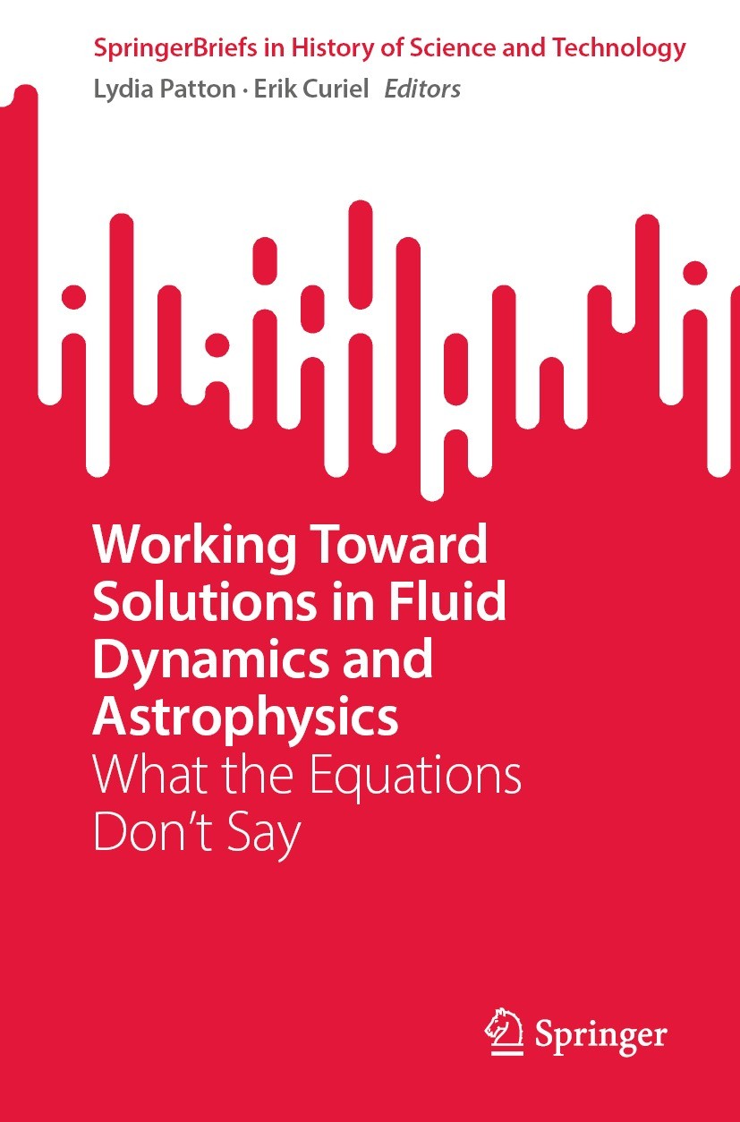 Titlebook: Working Toward Solutions in Fluid Dynamics and Astrophysics; What the Equations D Lydia Patton,Erik Curiel Book 2023 The Editor(s) (if appl Titlebook: Working Toward Solutions in Fluid Dynamics and Astrophysics; What the Equations D Lydia Patton,Erik Curiel Book 2023 The Editor(s) (if appl